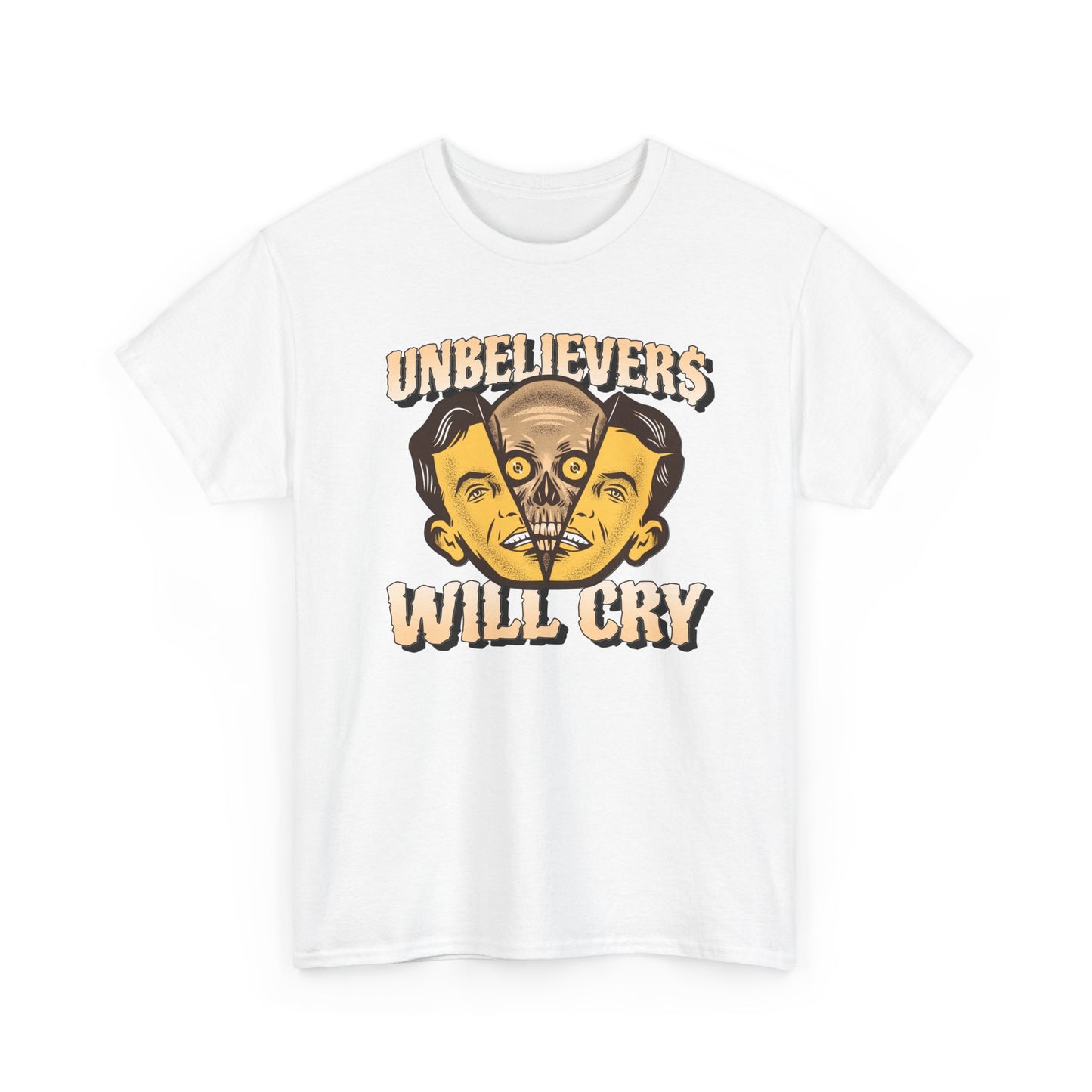 Unbelievers Will Cry Graphic Tee, Funny T-Shirt for Skeptics, Casual Wear, Gift for Friends, Statement Shirt