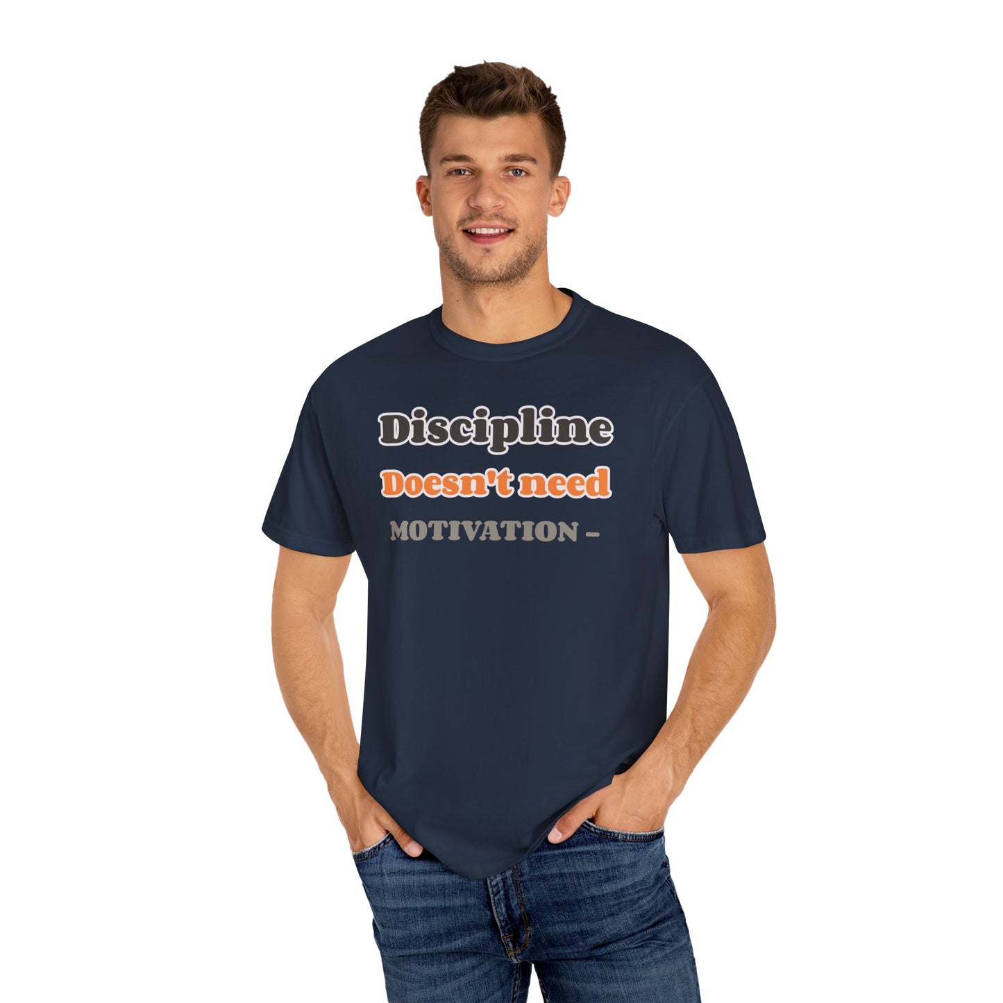 Motivational Unisex T-Shirt - Discipline Doesn't Need Motivation, Fitness Gift, Casual Wear, Workout Apparel, Inspirational Clothing