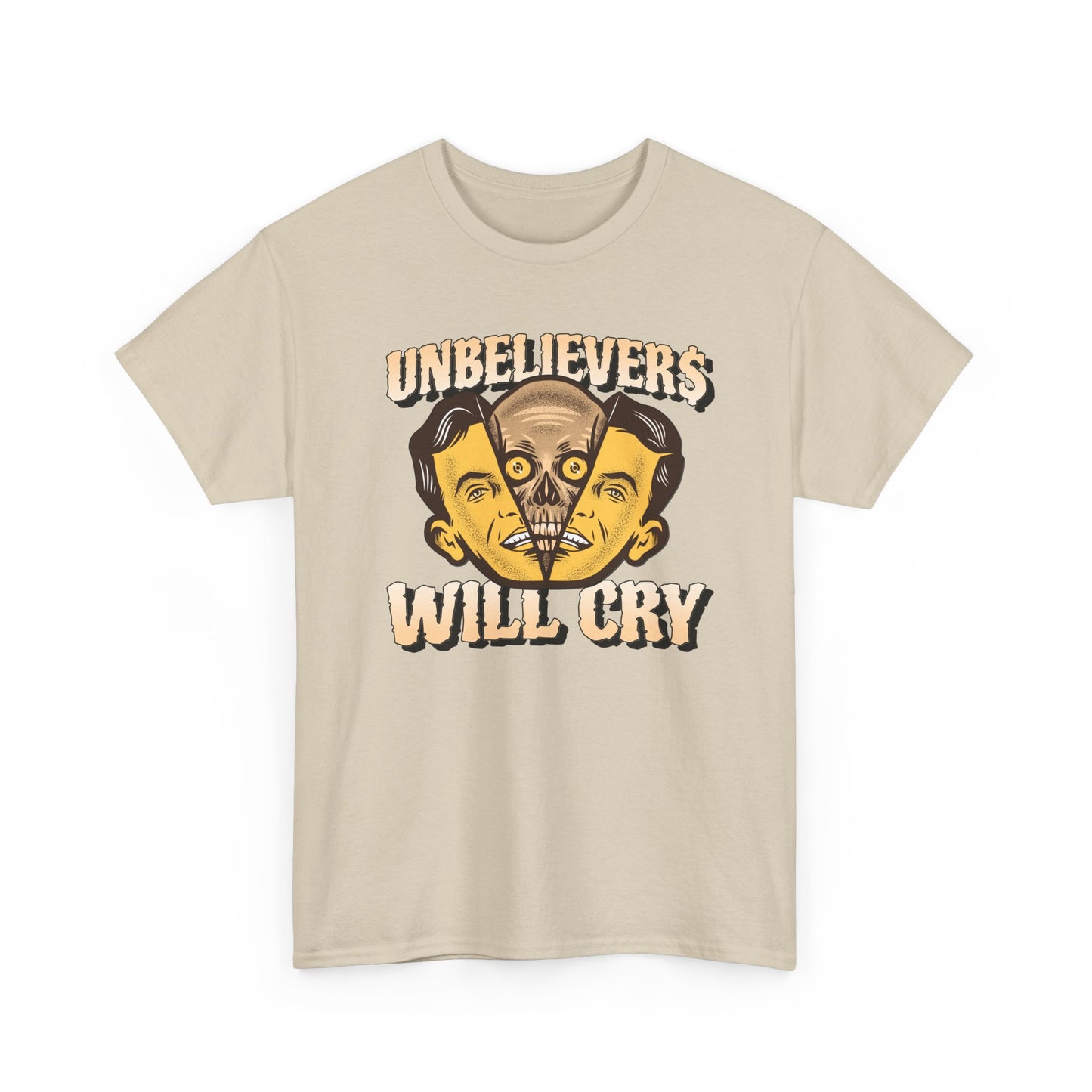 Unbelievers Will Cry Graphic Tee, Funny T-Shirt for Skeptics, Casual Wear, Gift for Friends, Statement Shirt