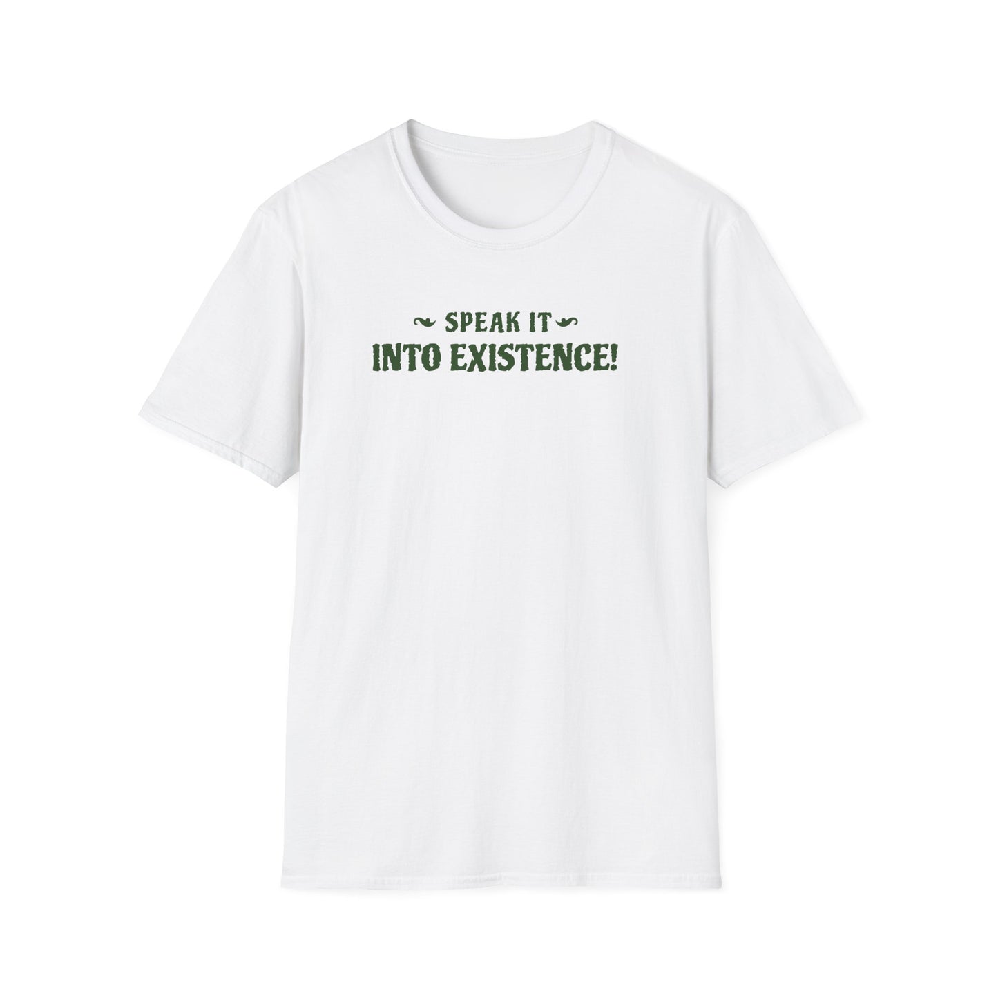 Inspirational Quote T-Shirt, Motivational Apparel, Gift for Dreamers, Positive Thinking Tee, Casual Wear, Speak It Into Existence Shirt