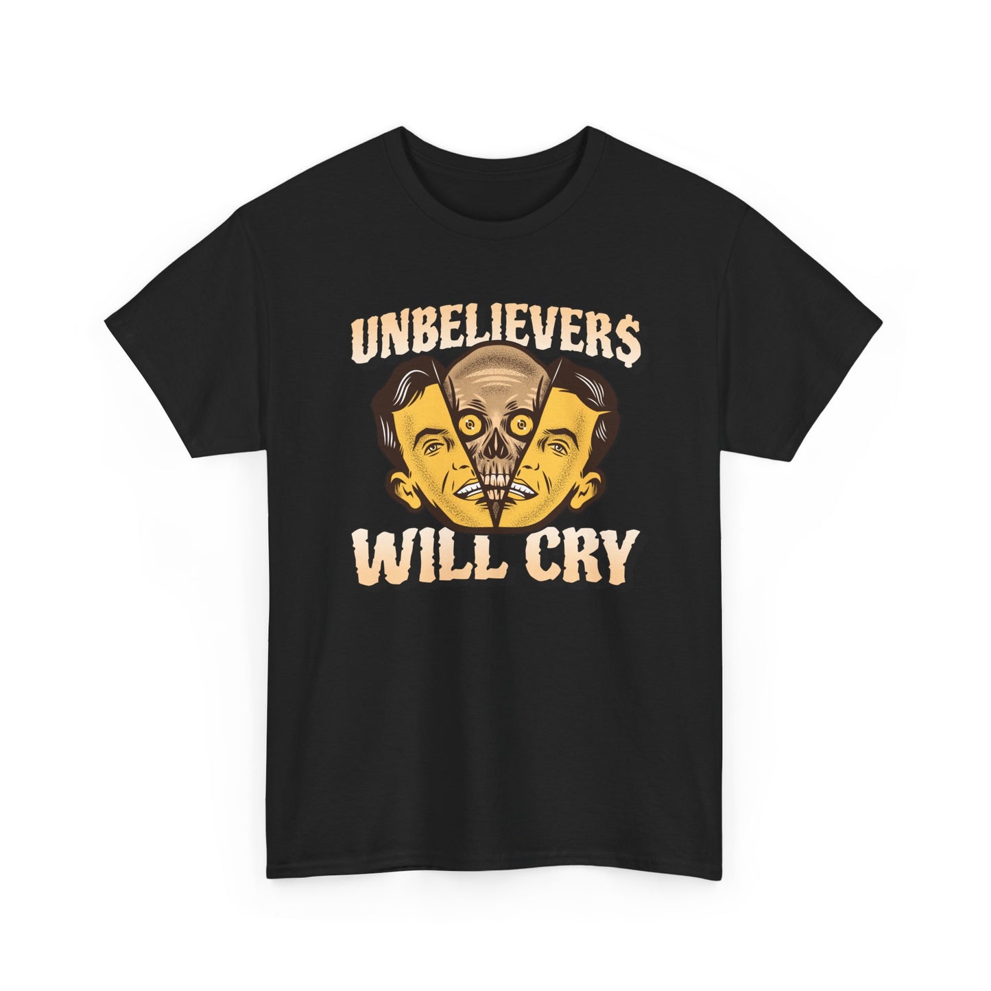 Unbelievers Will Cry Graphic Tee, Funny T-Shirt for Skeptics, Casual Wear, Gift for Friends, Statement Shirt