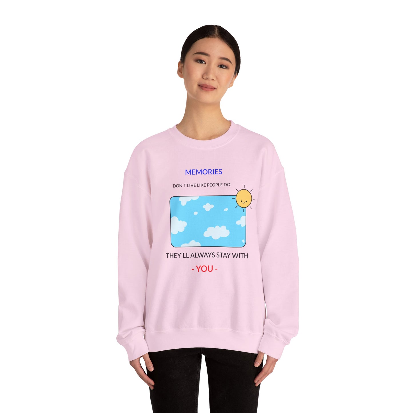 Romantic Memories Don't Live Like People Do Unisex Sweatshirt, Love Quote Jumper, Cozy Couple Pullover, Anniversary Gift, Relationship