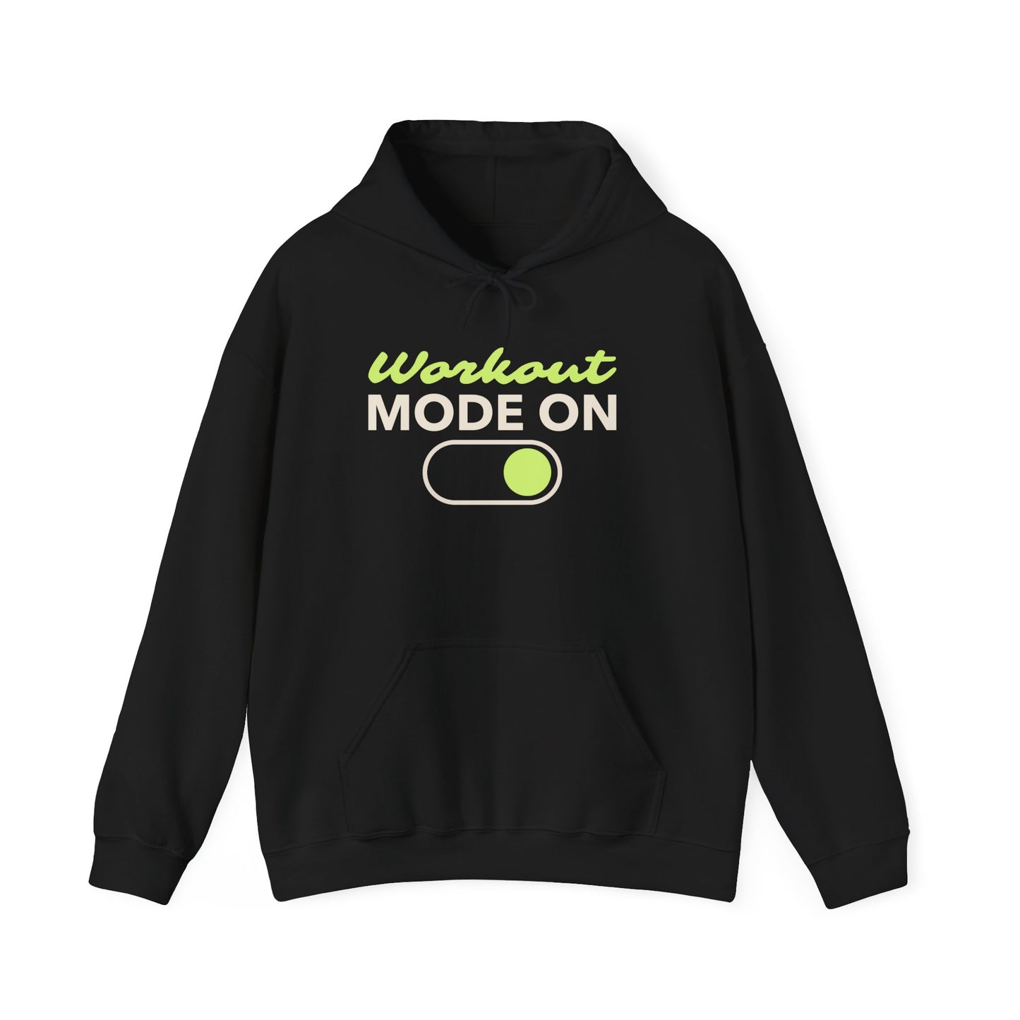 Workout Mode On Hoodie - Cozy Fitness Sweatshirt, Gym Apparel, Relaxed Wear, Casual Comfort, Gift for Fitness Enthusiasts