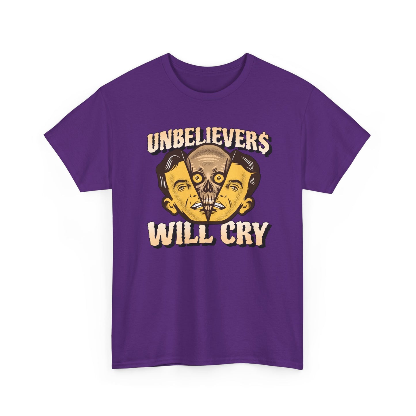 Unbelievers Will Cry Graphic Tee, Funny T-Shirt for Skeptics, Casual Wear, Gift for Friends, Statement Shirt
