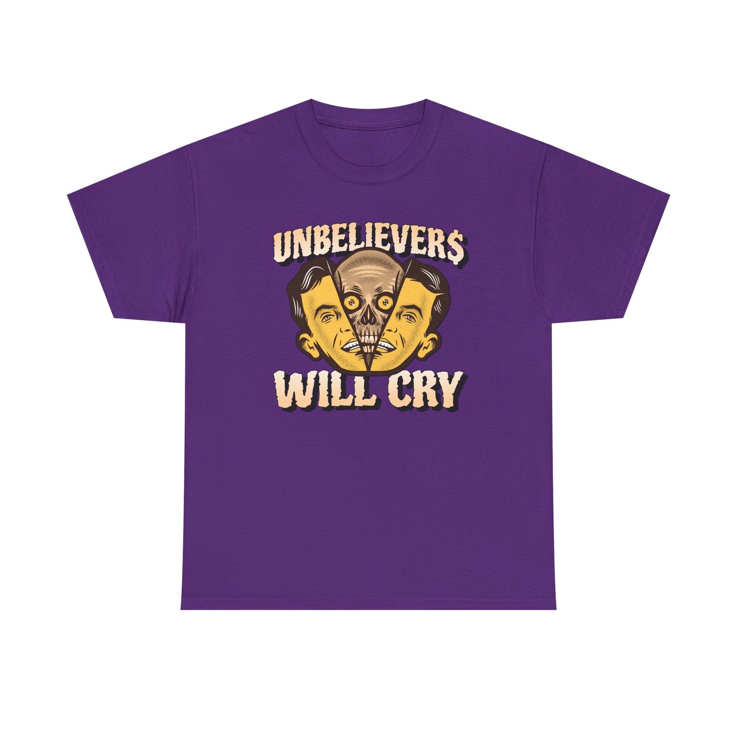 Unbelievers Will Cry Graphic Tee, Funny T-Shirt for Skeptics, Casual Wear, Gift for Friends, Statement Shirt