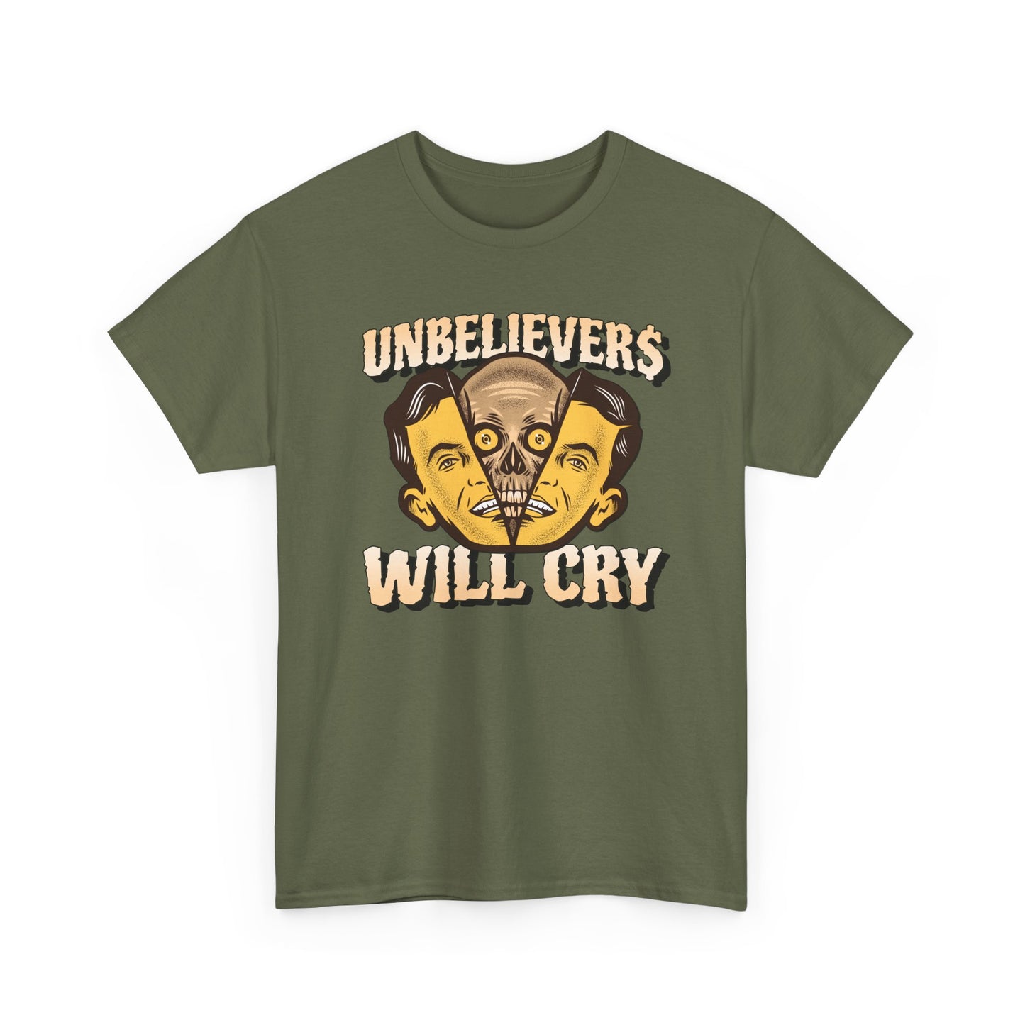 Unbelievers Will Cry Graphic Tee, Funny T-Shirt for Skeptics, Casual Wear, Gift for Friends, Statement Shirt