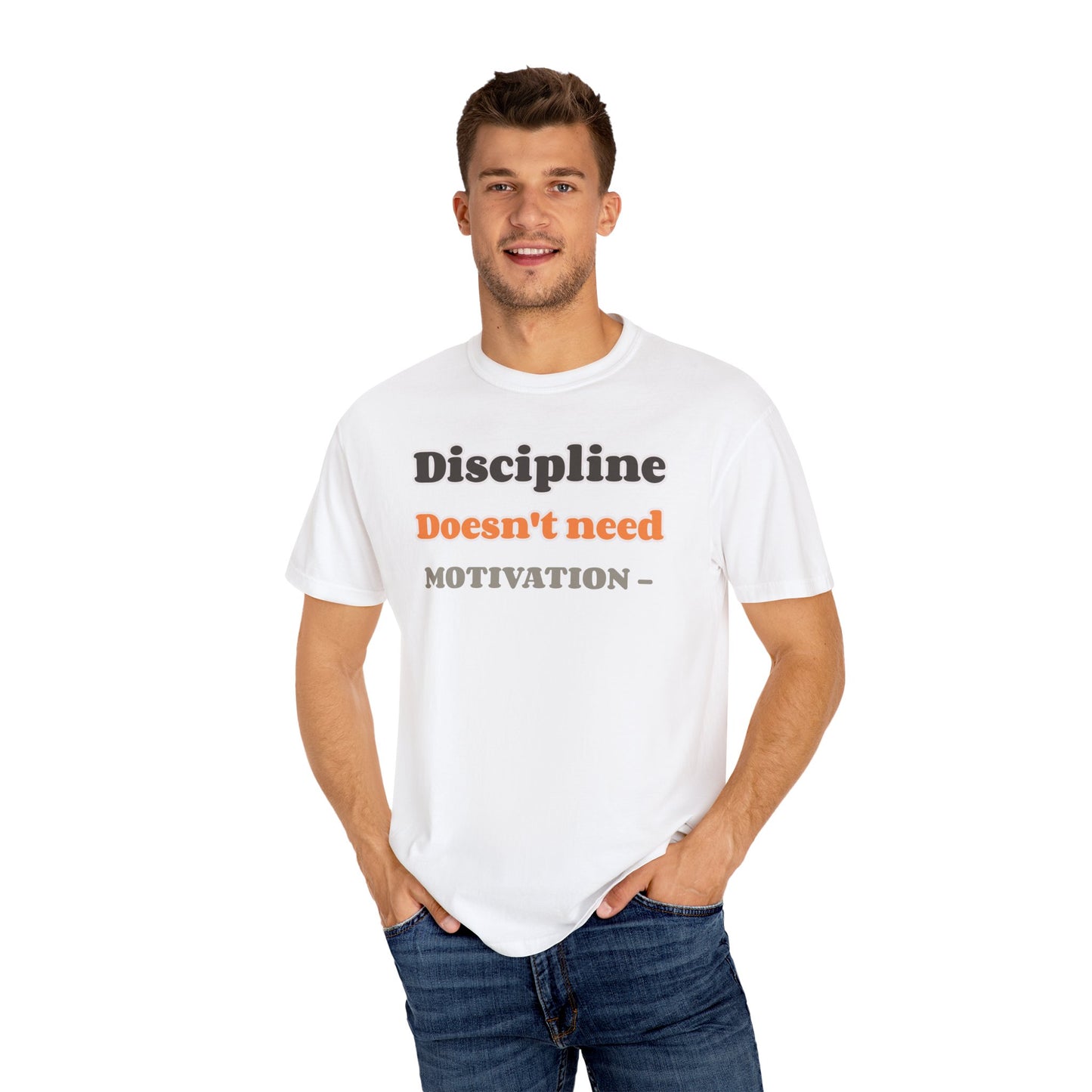 Motivational Unisex T-Shirt - Discipline Doesn't Need Motivation, Fitness Gift, Casual Wear, Workout Apparel, Inspirational Clothing