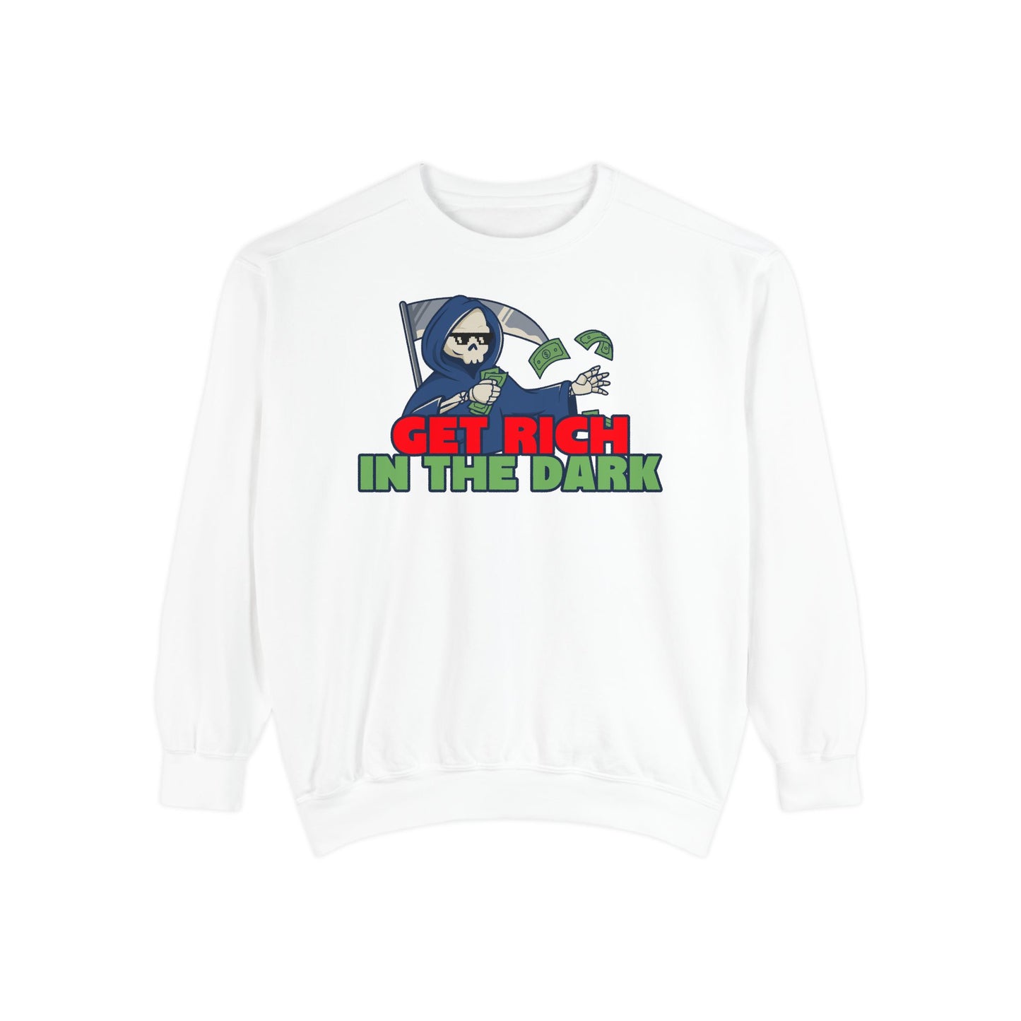 Unisex Motivational Sweatshirt - Get Rich in the Dark, Perfect for Entrepreneurs, Trendy Gift, Casual Wear, Cozy Fashion