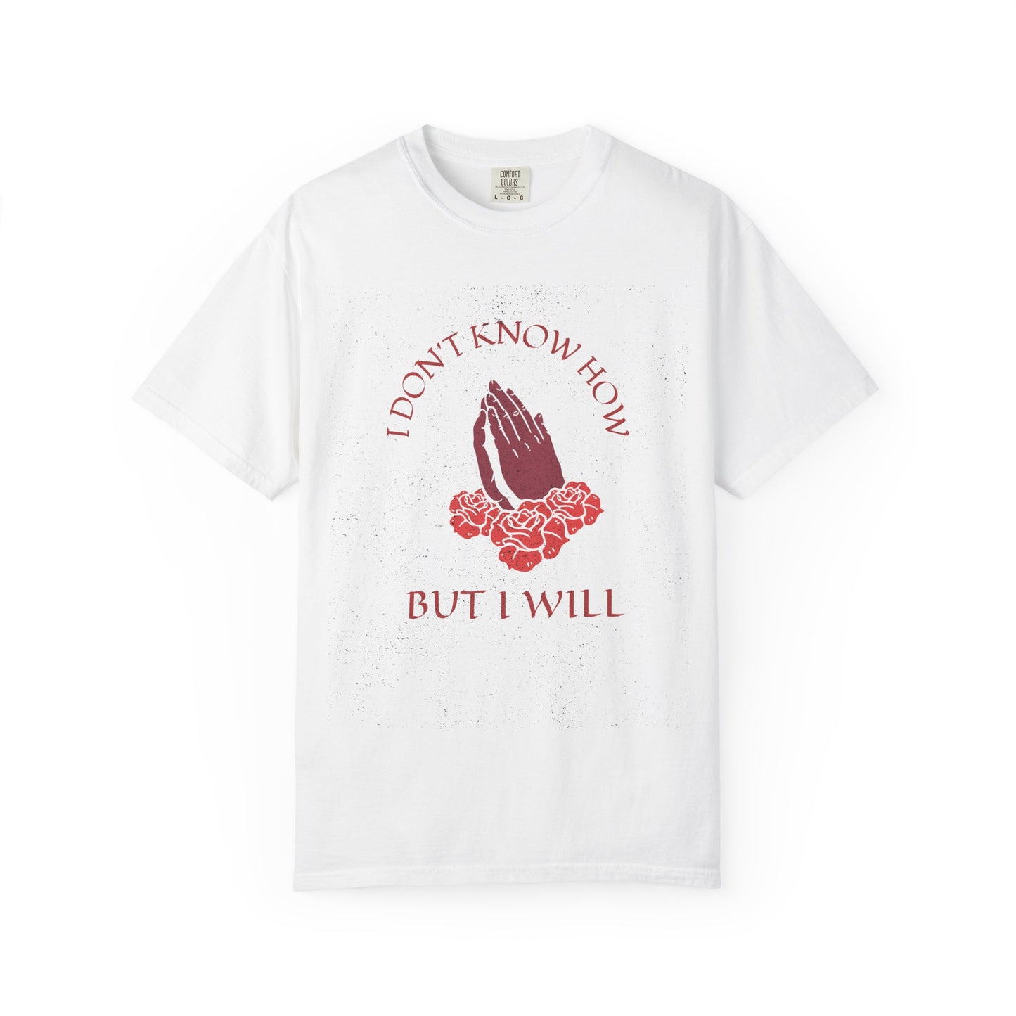 Inspirational Prayer T-Shirt, Motivational Tee, Gift for Friends, Casual Wear, Comfortable Fashion, Everyday Inspiration