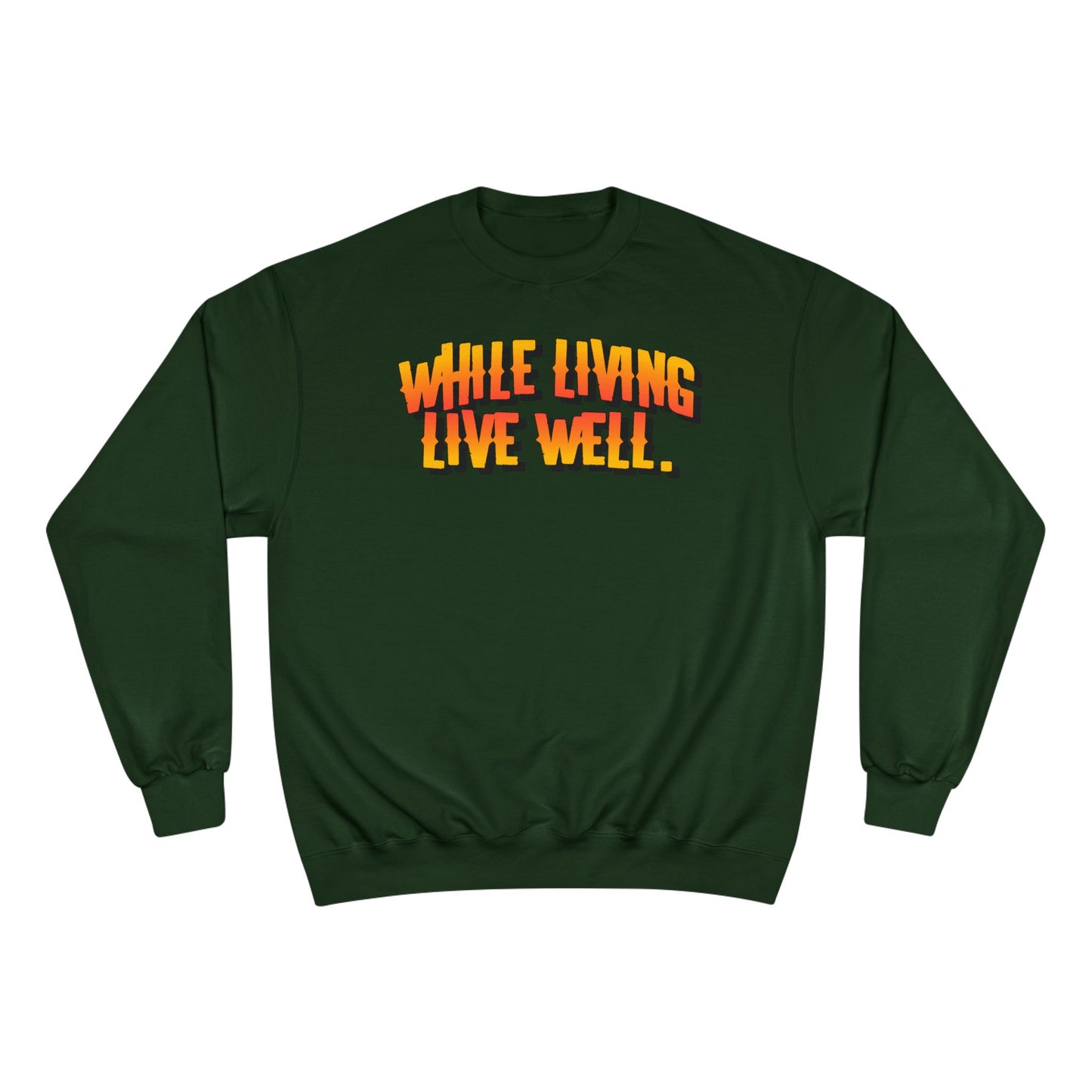 While Living Live Well sweatshirt | Retro 3D text, motivational slogan