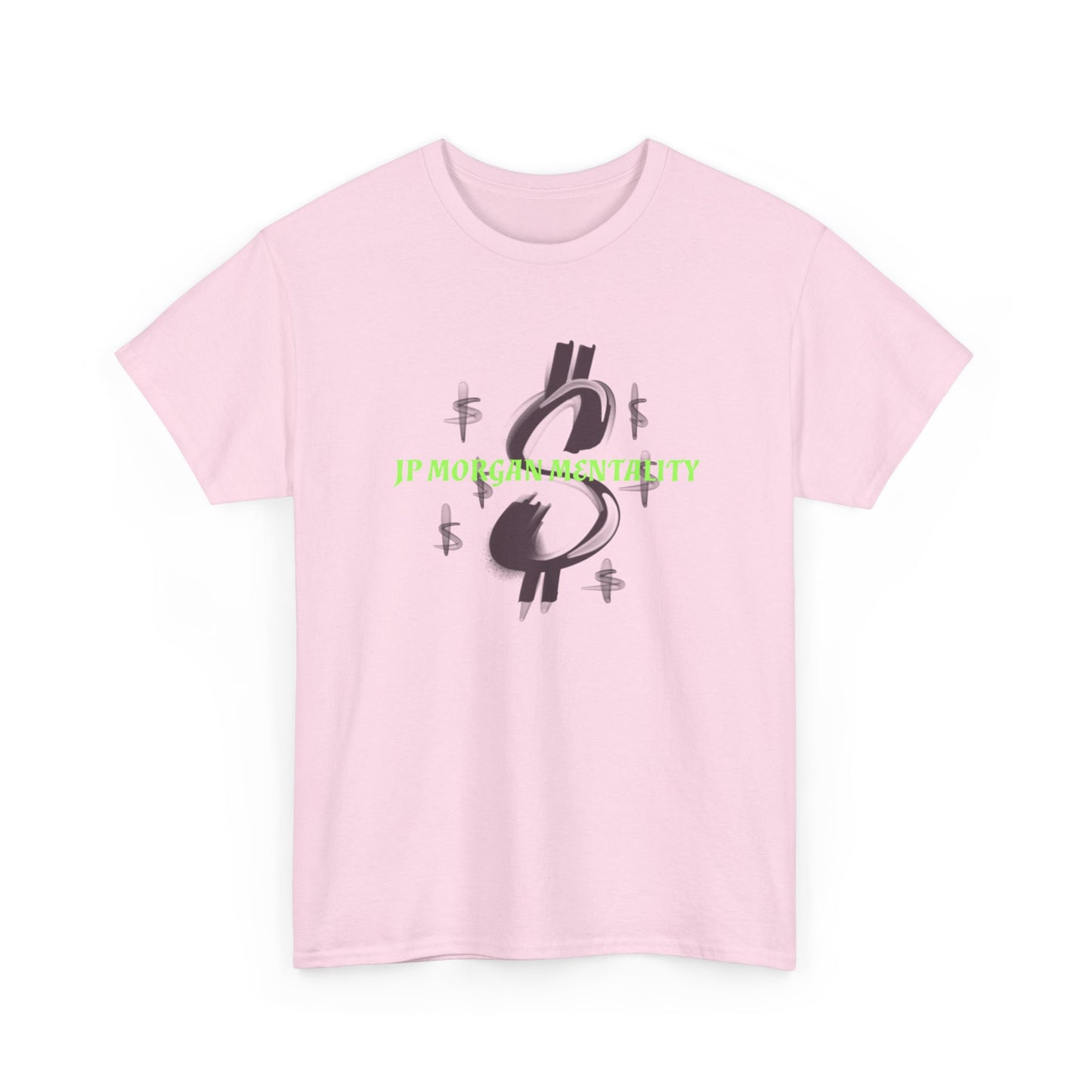 Money Motivational Tee, JP Morgan Mindset T-Shirt, Inspirational Graphic Tee, Wealthy Quote Shirt, Dollar Sign Design Top