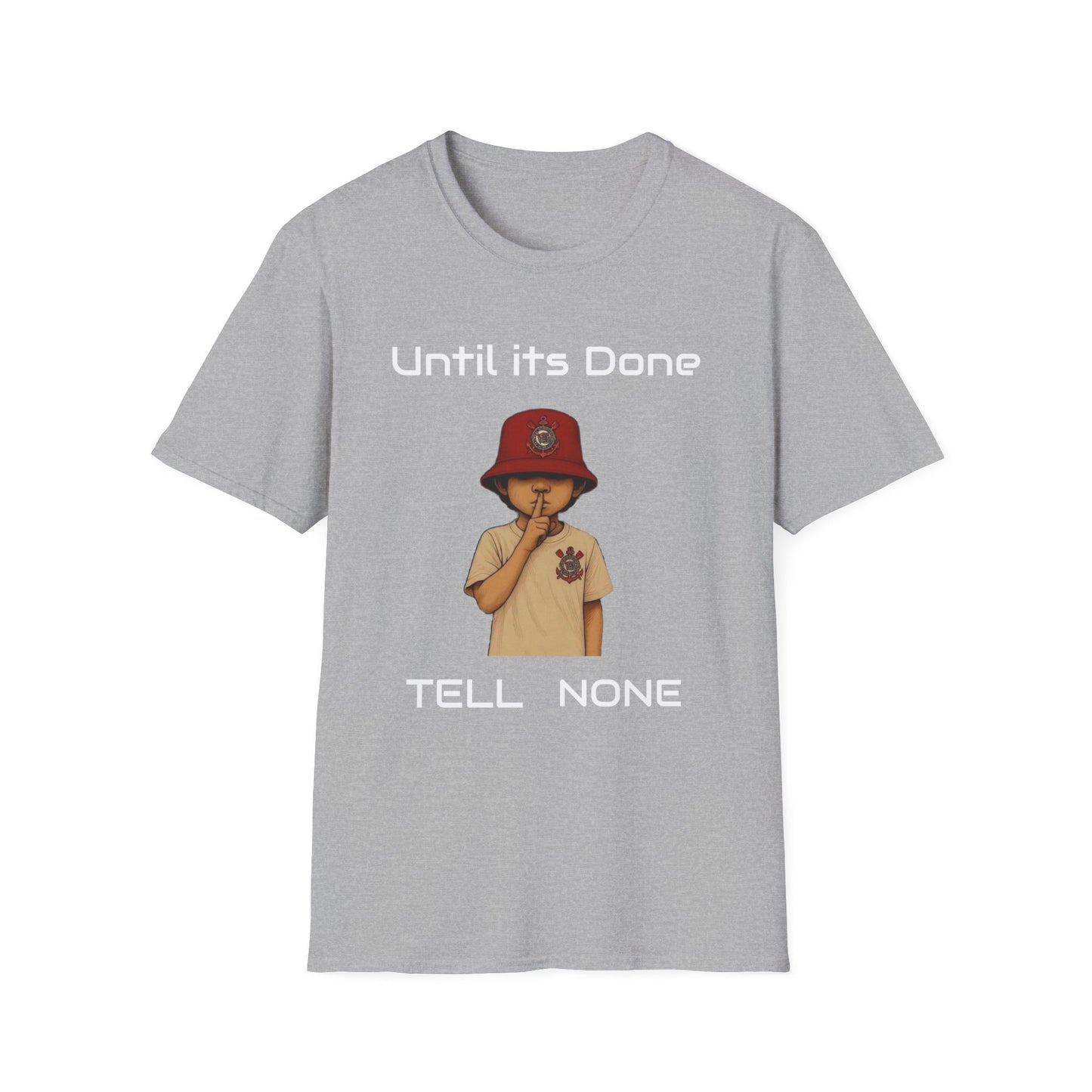 Motivational Quote Unisex T-Shirt, Until Its Done Tell None, Inspirational Tee, Graphic Shirt, Workout Top