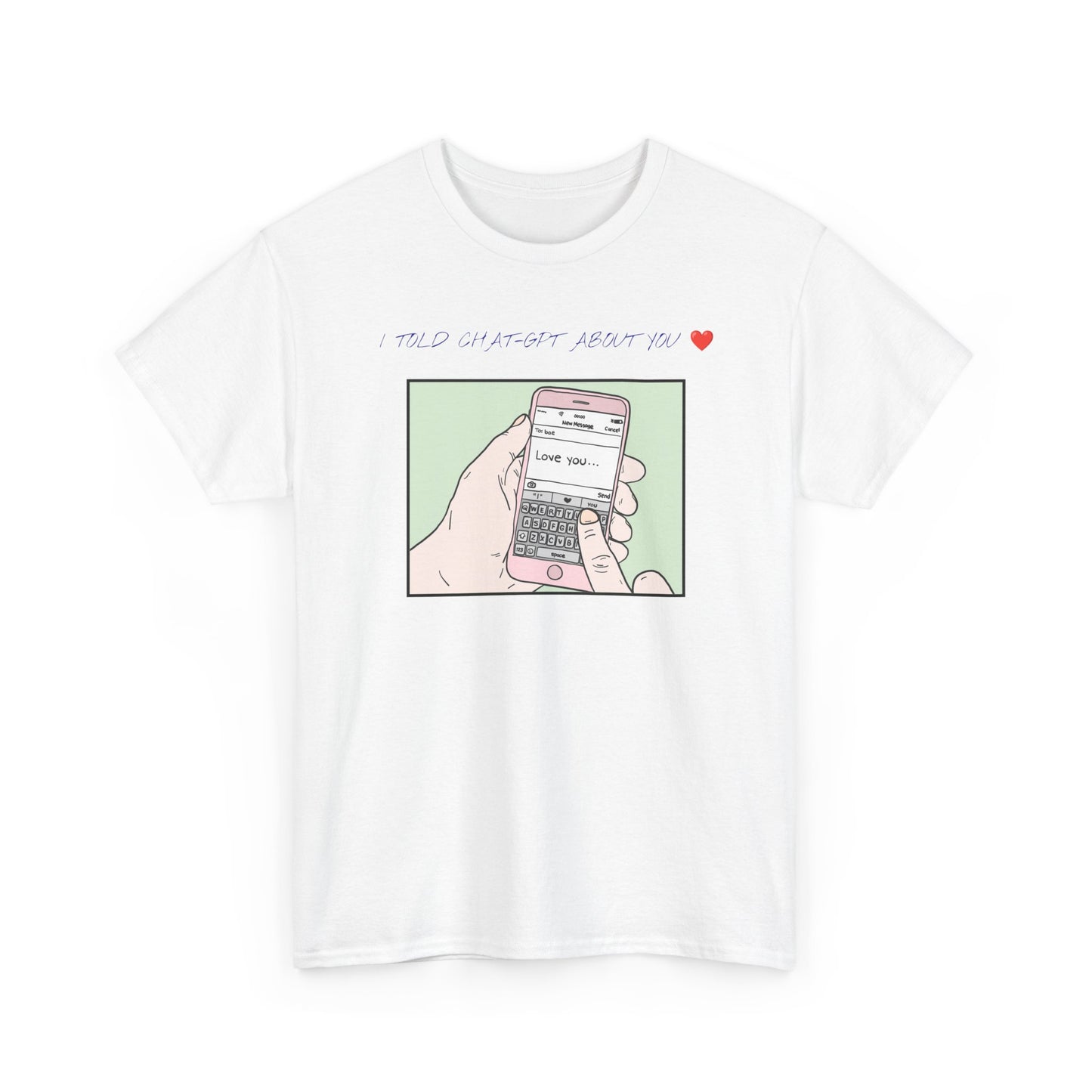 Tech-Inspired Unisex Tee, Cute Phone Graphic T-Shirt, Gift for Friends, Casual Everyday Wear, Love Your Texts