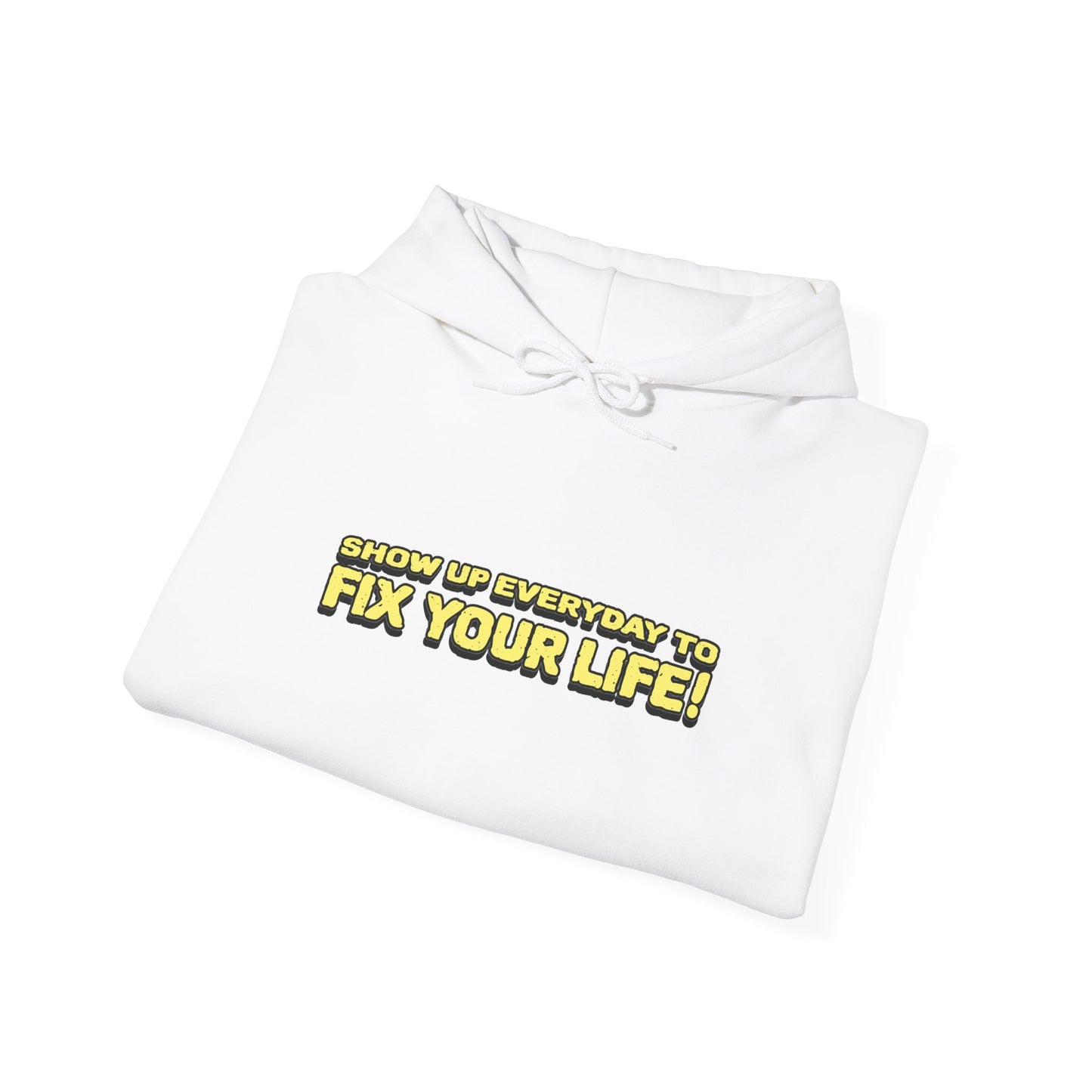 Motivational Hoodie: "Show Up Everyday & Fix Your Life" - Unisex Heavy Blend Sweatshirt for Inspiration, Gift, Casual Wear, Self-Care, [...]