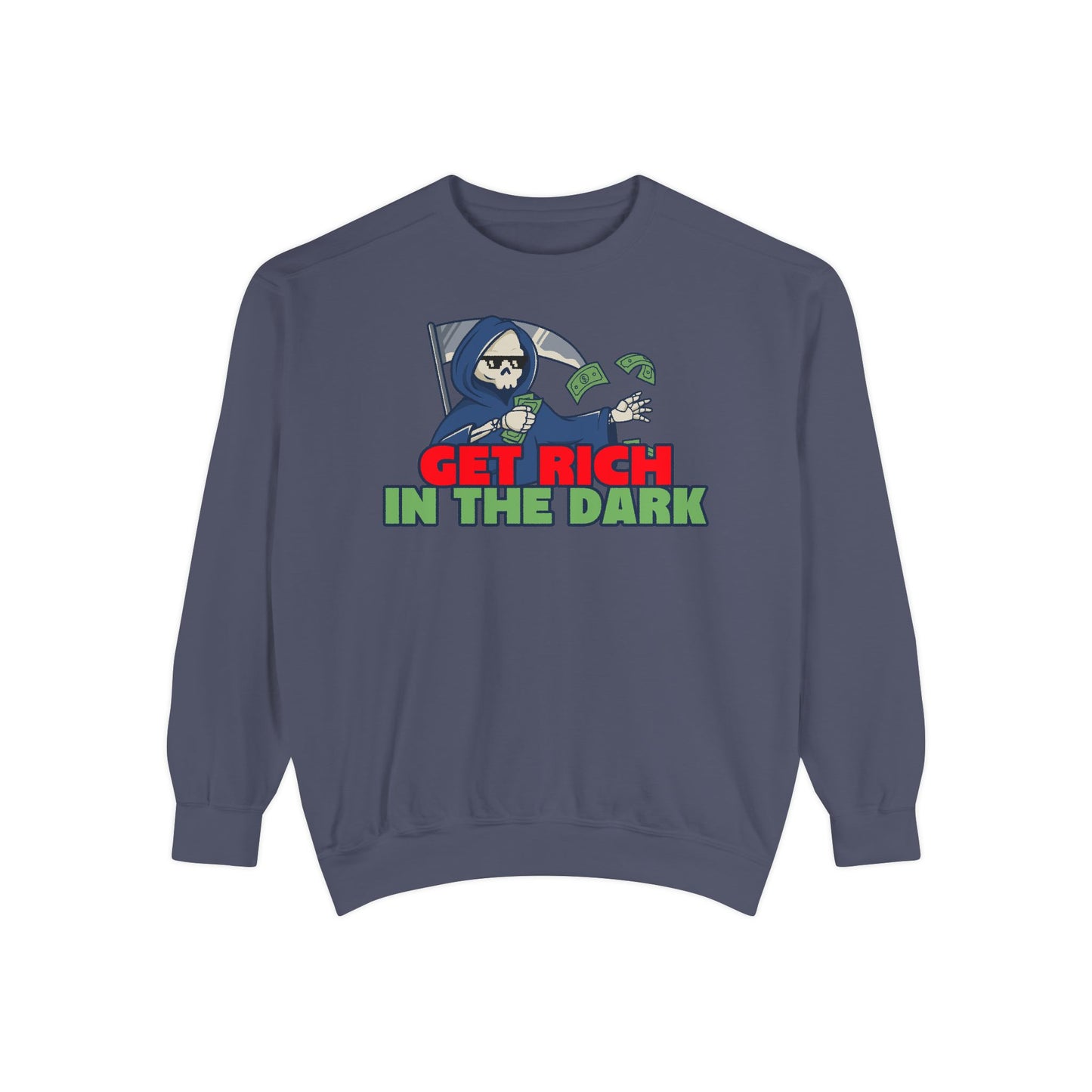 Unisex Motivational Sweatshirt - Get Rich in the Dark, Perfect for Entrepreneurs, Trendy Gift, Casual Wear, Cozy Fashion
