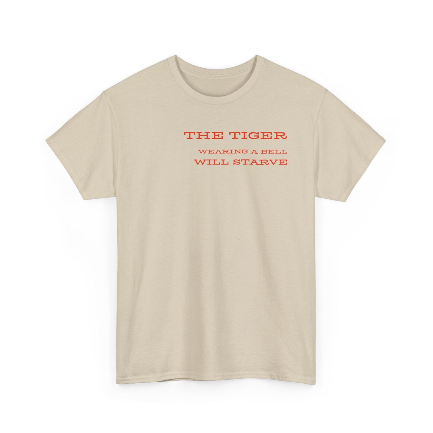 Unisex Heavy Cotton Tee - 'The Tiger Wearing a Bell Will Starve', Relaxed Fit T-Shirt for Animal Lovers, Gift for Nature Enthusiasts, [...]