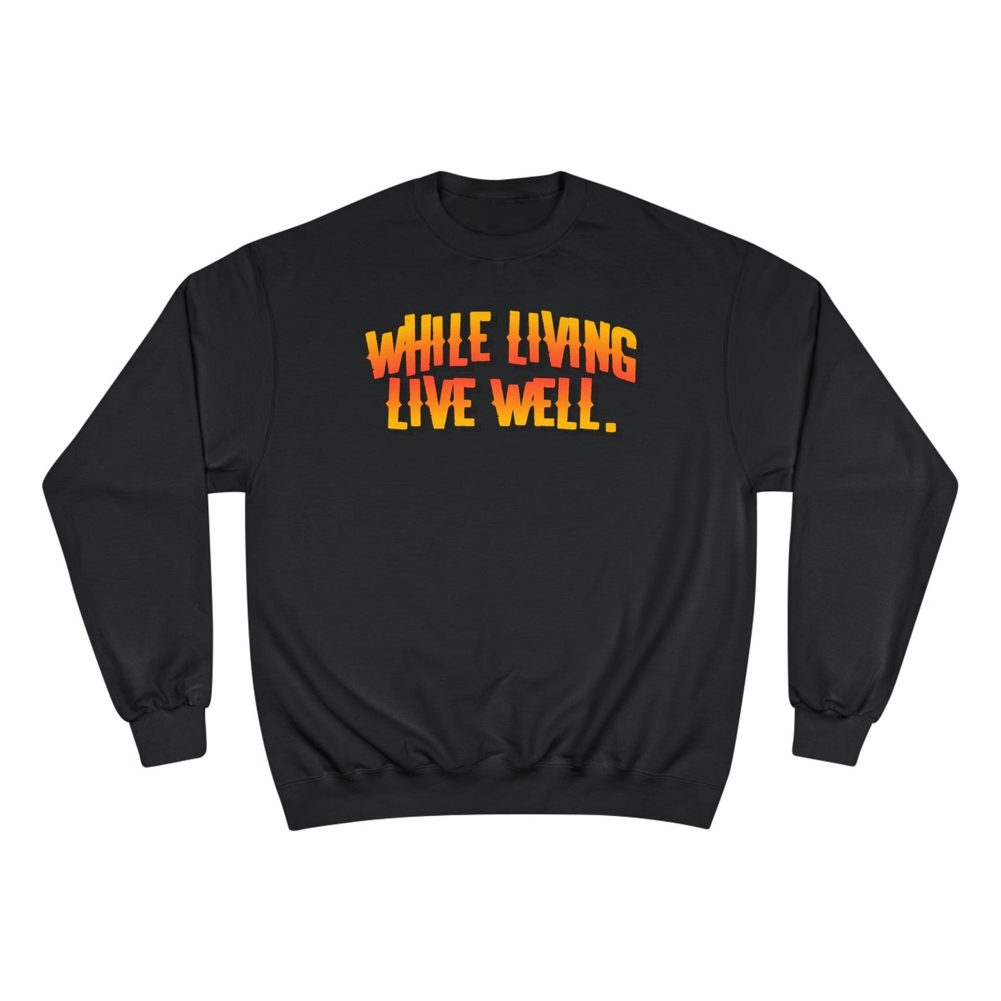 While Living Live Well sweatshirt | Retro 3D text, motivational slogan