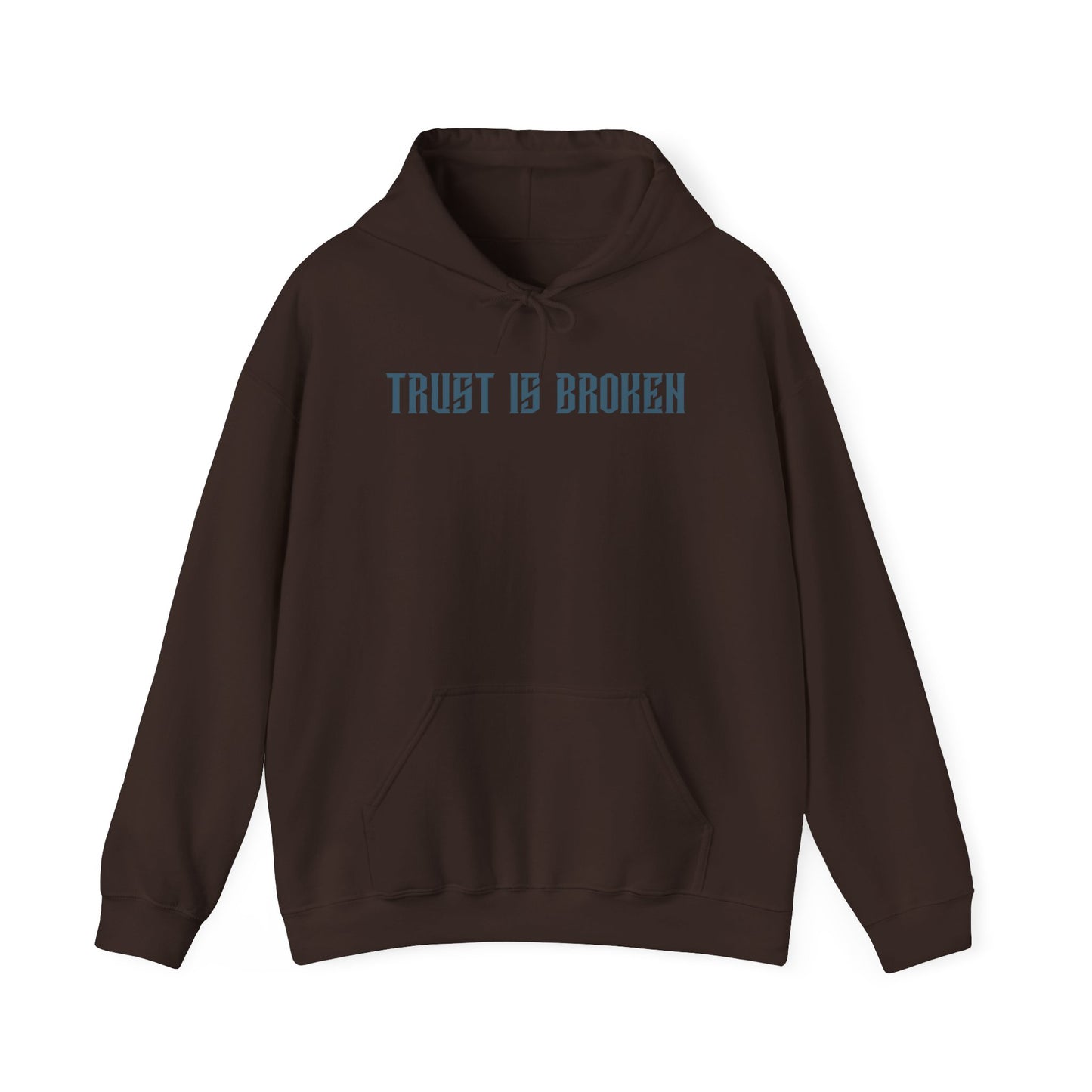 Trust Is Broken Hoodie - Unisex Heavy Blend™ Sweatshirt, Gift for Friends, Cozy Casual Wear, Self-Expression, Everyday Style