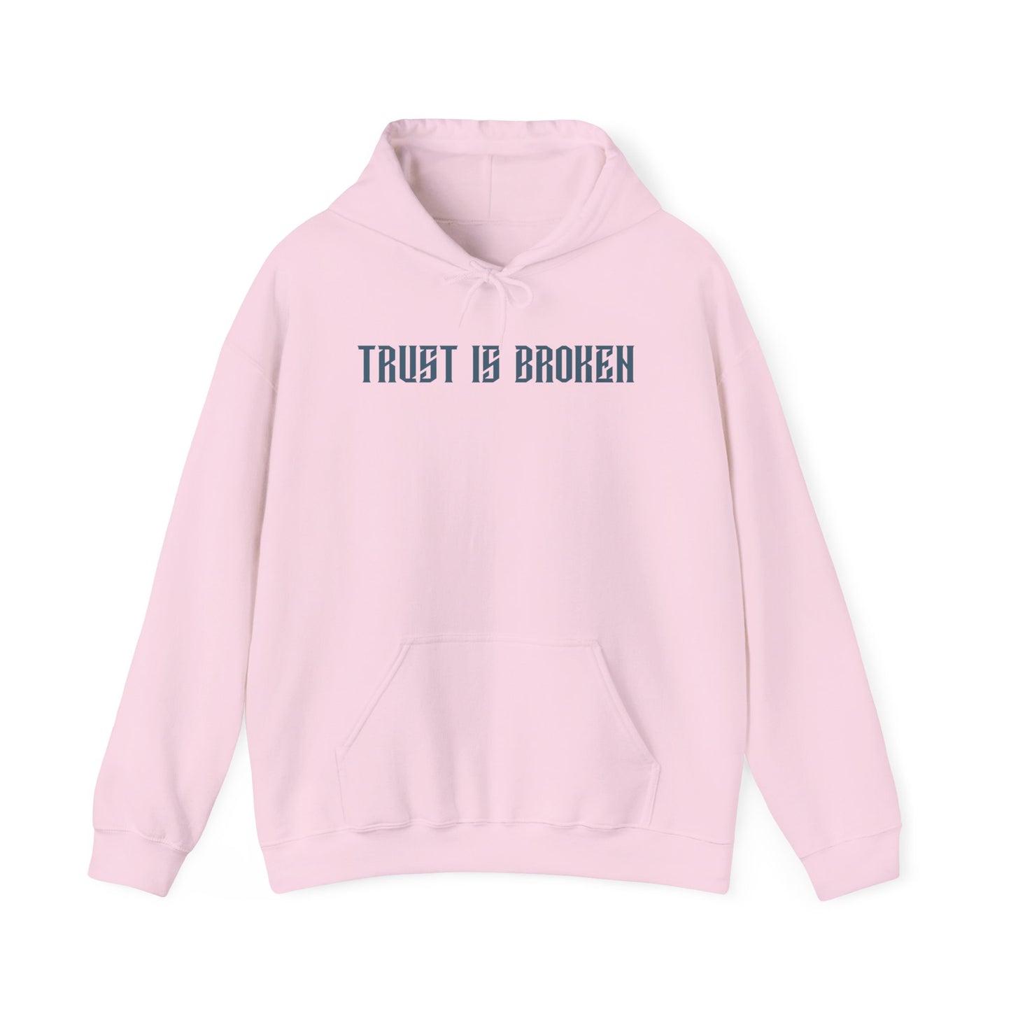 Trust Is Broken Hoodie - Unisex Heavy Blend™ Sweatshirt, Gift for Friends, Cozy Casual Wear, Self-Expression, Everyday Style