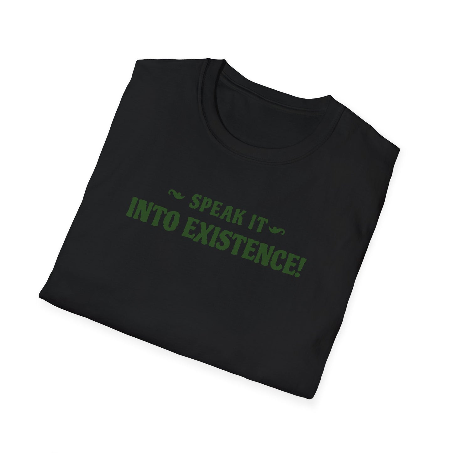 Motivational Quote Speak It Into Existence Unisex Softstyle T-Shirt, Inspirational Tee, Positive Quote Shirt, Affirmation Top, Empowerment