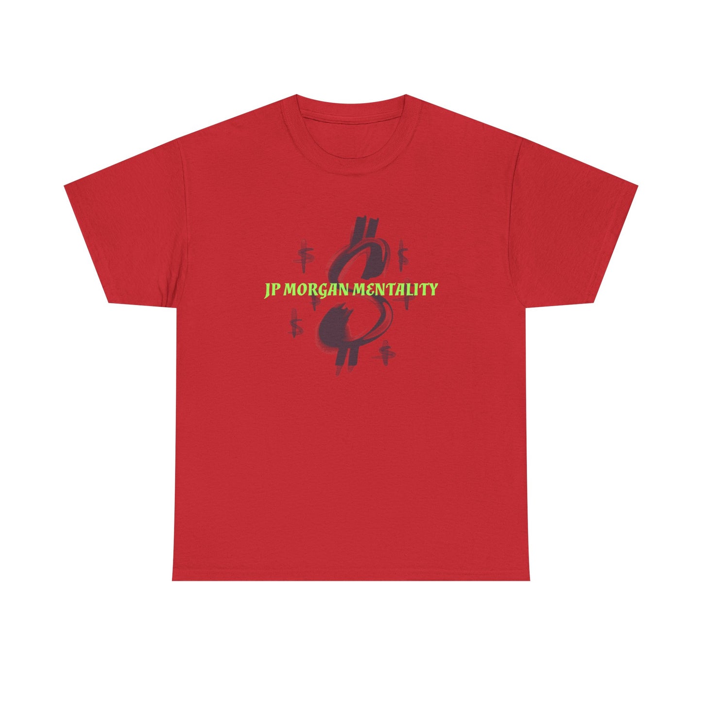 Money Motivational Tee, JP Morgan Mindset T-Shirt, Inspirational Graphic Tee, Wealthy Quote Shirt, Dollar Sign Design Top