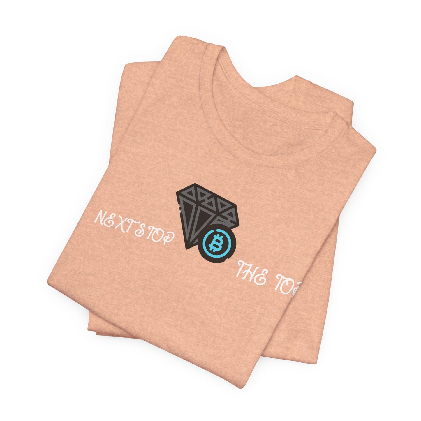 Unisex Jersey Tee with "Never Stop at the Top" Design, Motivational Shirt, Gift for Dreamers, Casual Wear, Inspirational Apparel