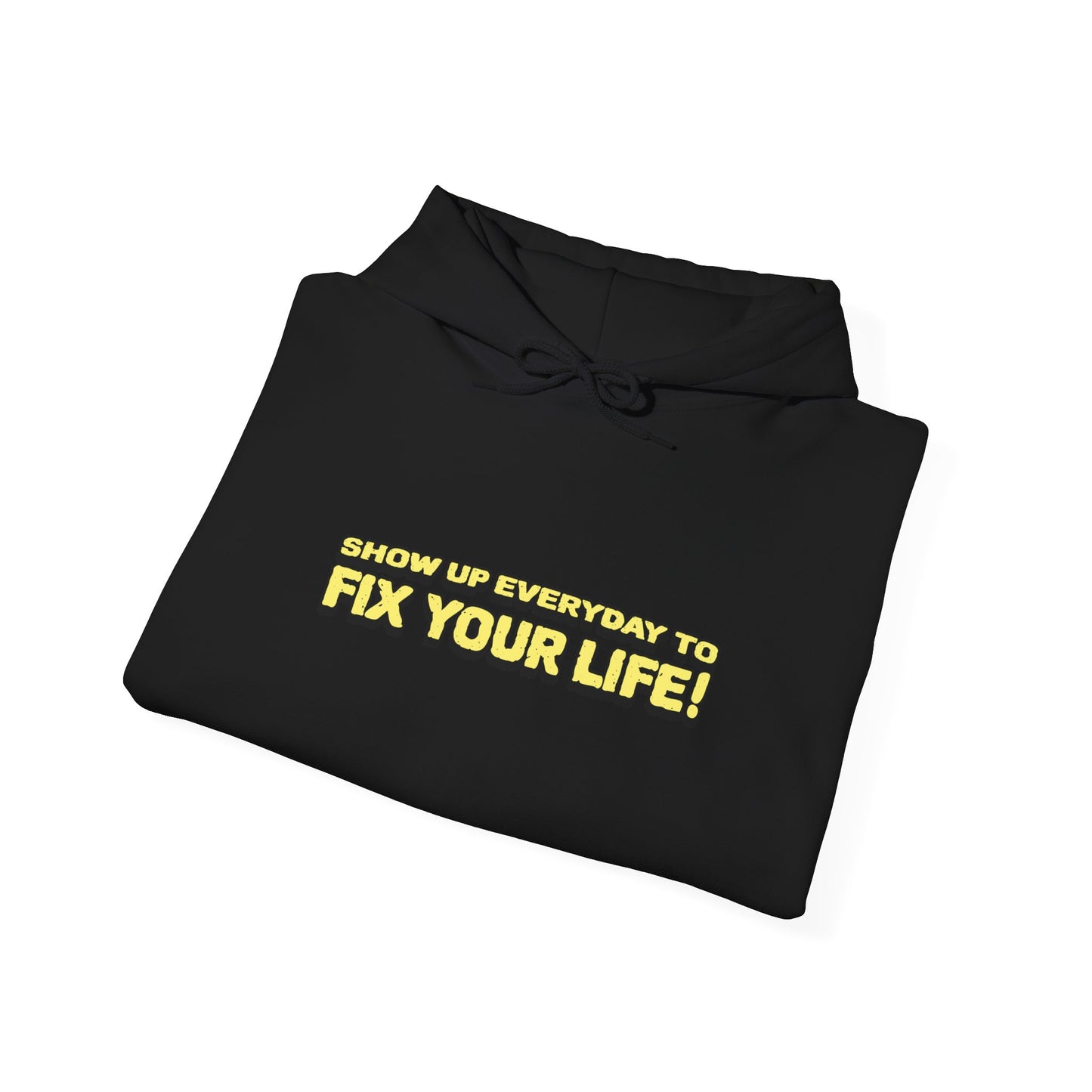 Motivational Hoodie: "Show Up Everyday & Fix Your Life" - Unisex Heavy Blend Sweatshirt for Inspiration, Gift, Casual Wear, Self-Care, [...]