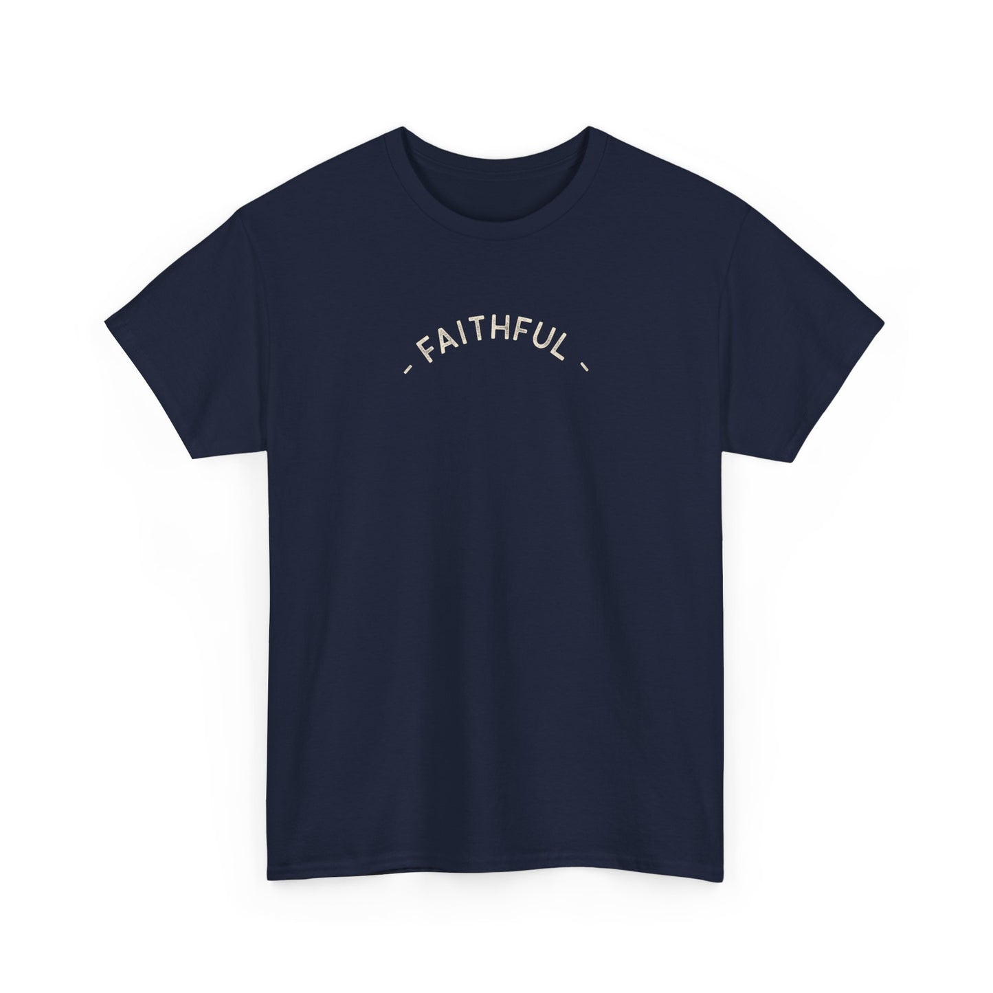 Faithful Unisex Tee, Inspirational Religious Quote, Bible Verse Men's Women's Shirt, Motivational Christian Apparel, Religious Graphic Tee,