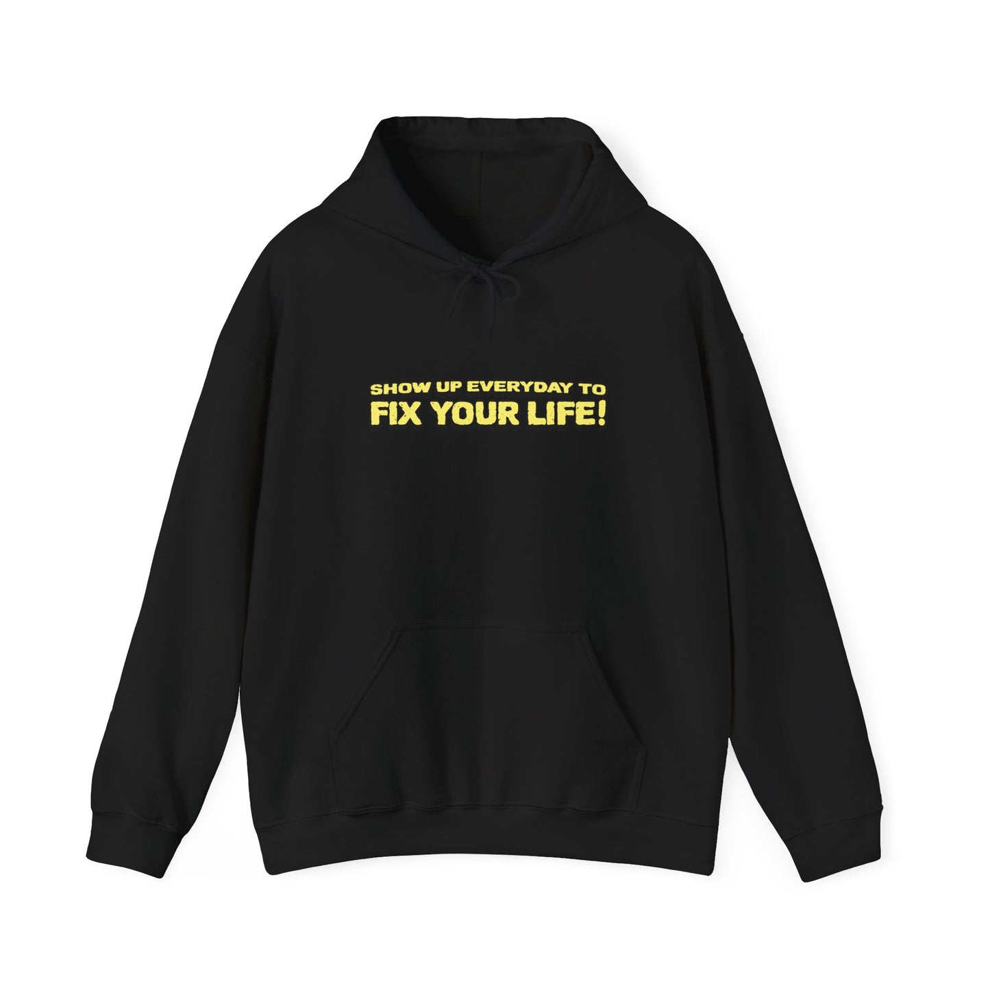 Motivational Hoodie: "Show Up Everyday & Fix Your Life" - Unisex Heavy Blend Sweatshirt for Inspiration, Gift, Casual Wear, Self-Care, [...]
