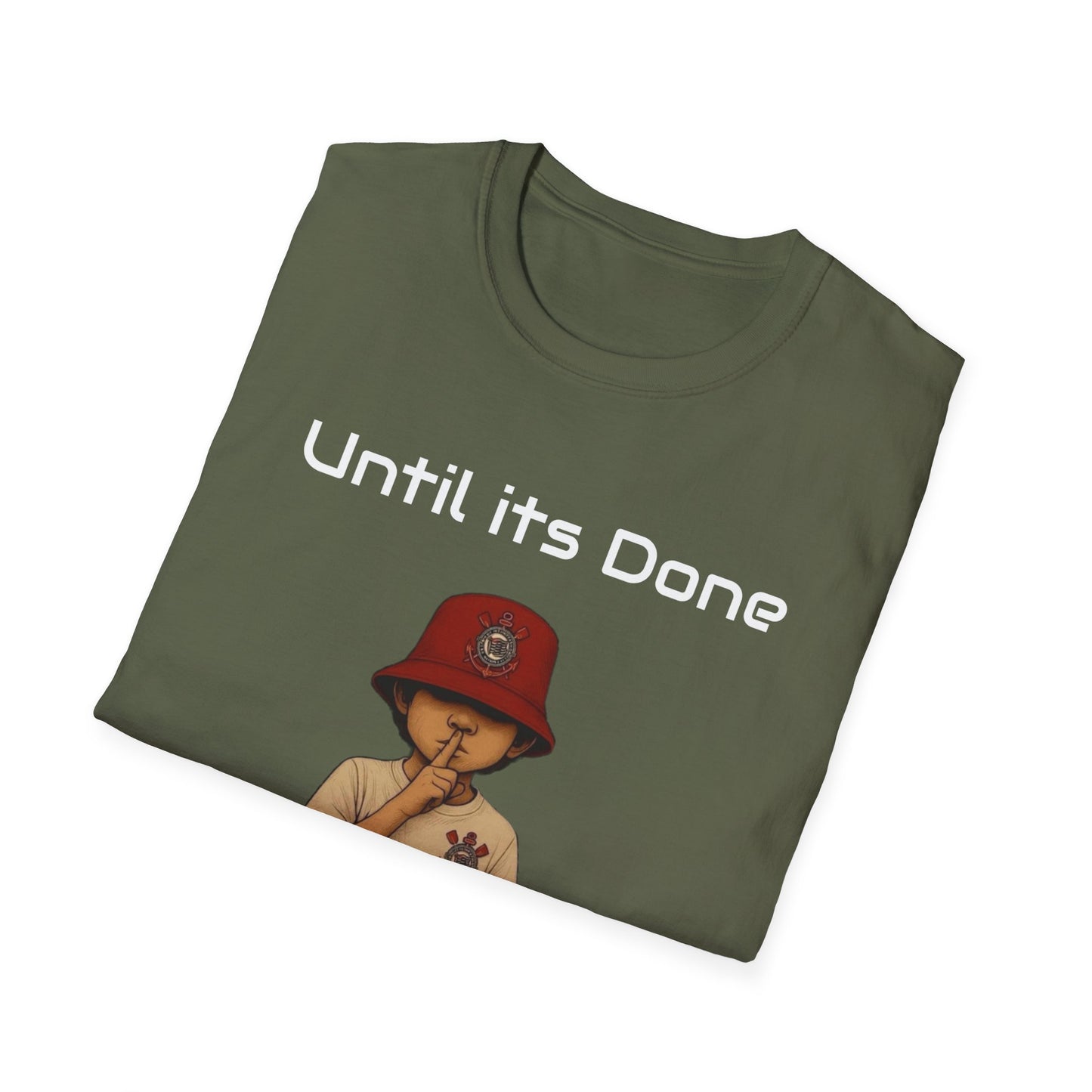 Motivational Quote Unisex T-Shirt, Until Its Done Tell None, Inspirational Tee, Graphic Shirt, Workout Top
