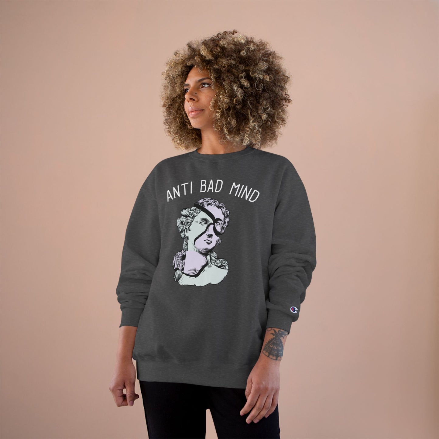 Champion Anti Bad Mind Sweatshirt | Mental Health Positive Art