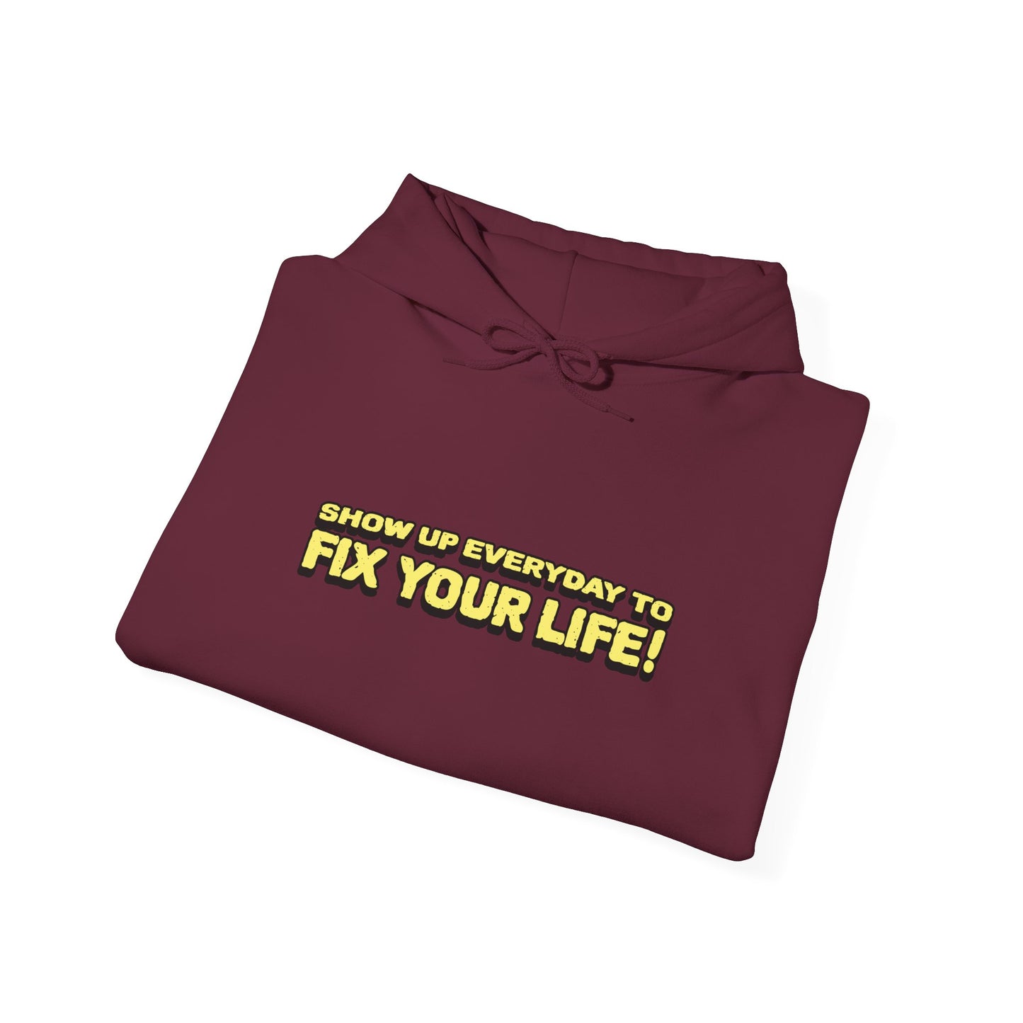 Motivational Hoodie: "Show Up Everyday & Fix Your Life" - Unisex Heavy Blend Sweatshirt for Inspiration, Gift, Casual Wear, Self-Care, [...]