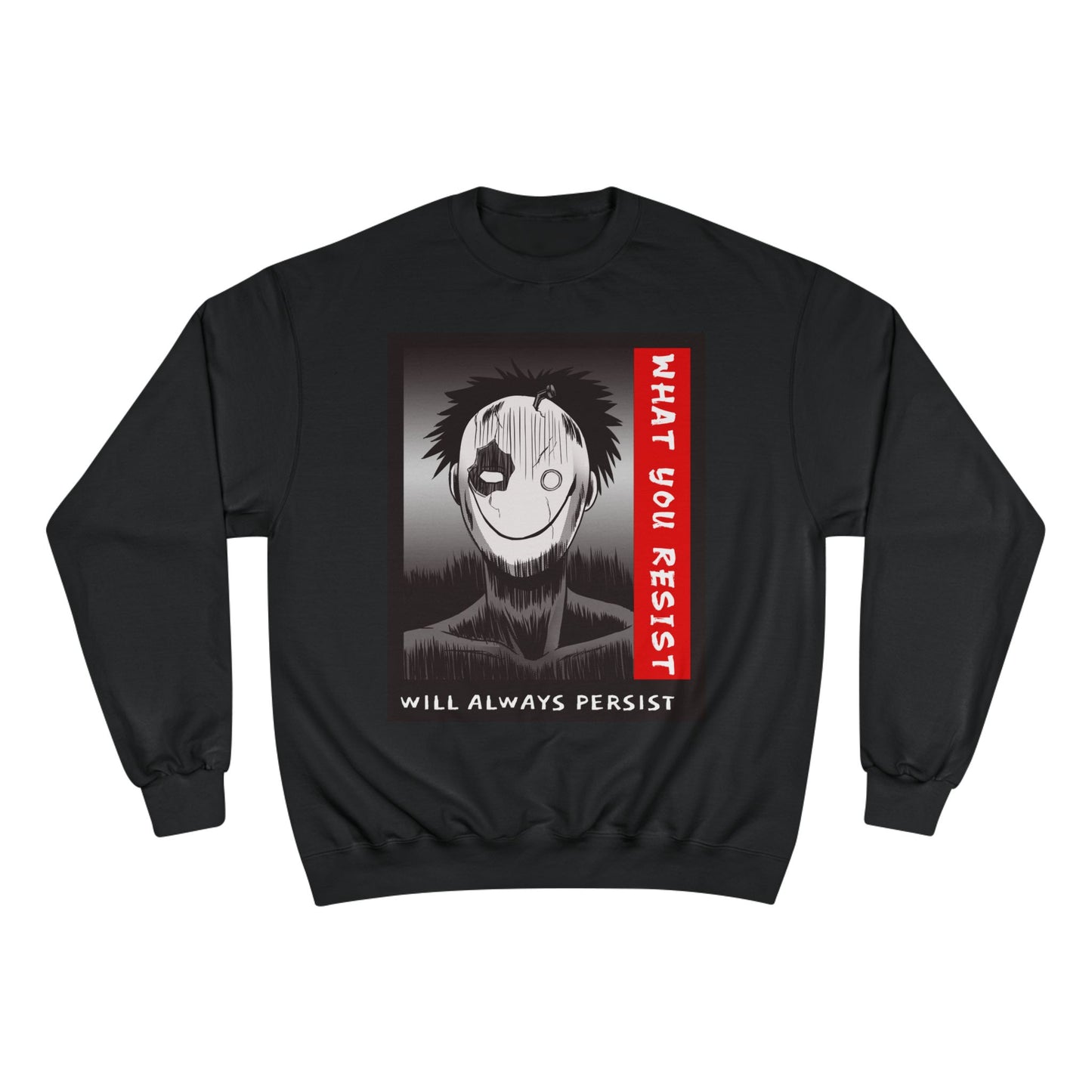 Creepy Smiling Mask Character Sweatshirt | "What You Resist" Graphic