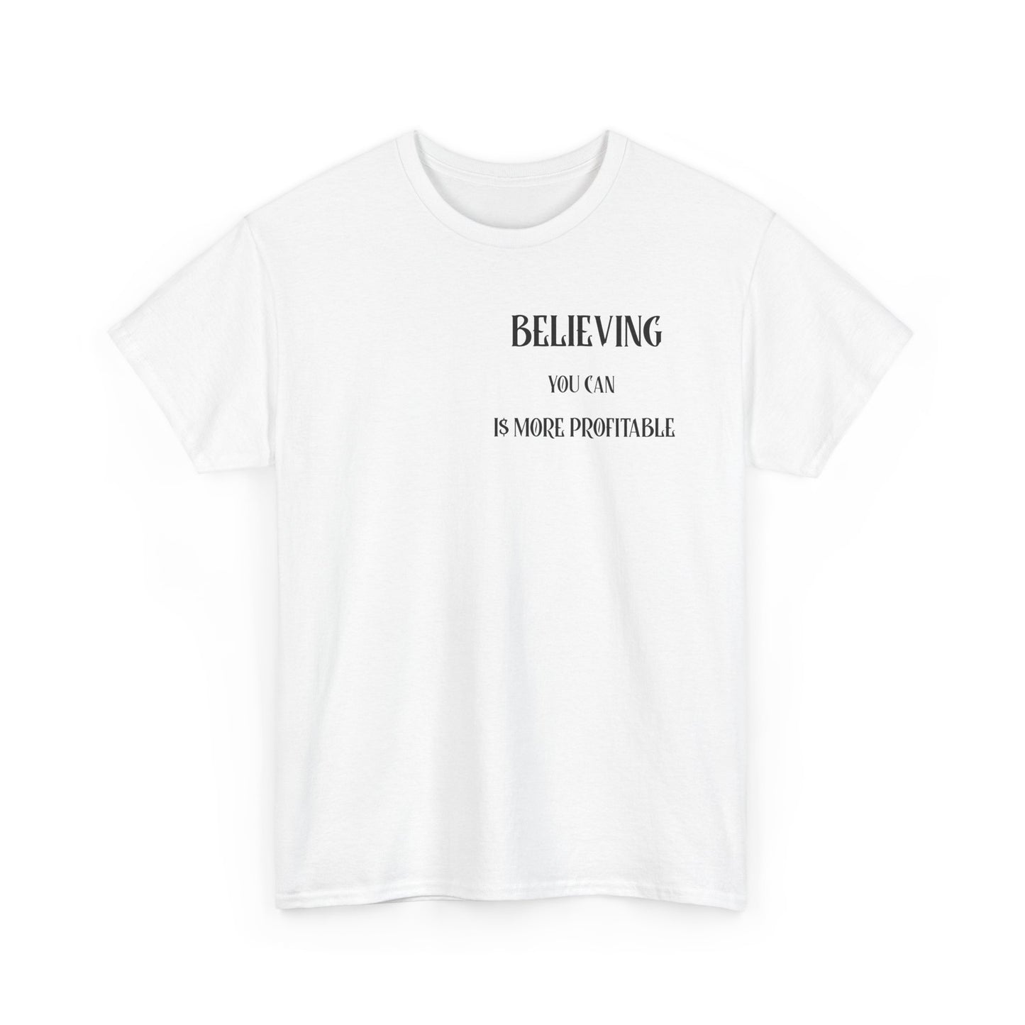 Believing Motivational Unisex Cotton Tee, Inspirational Shirt, Casual Wear, Gift for Friends, Everyday Comfort