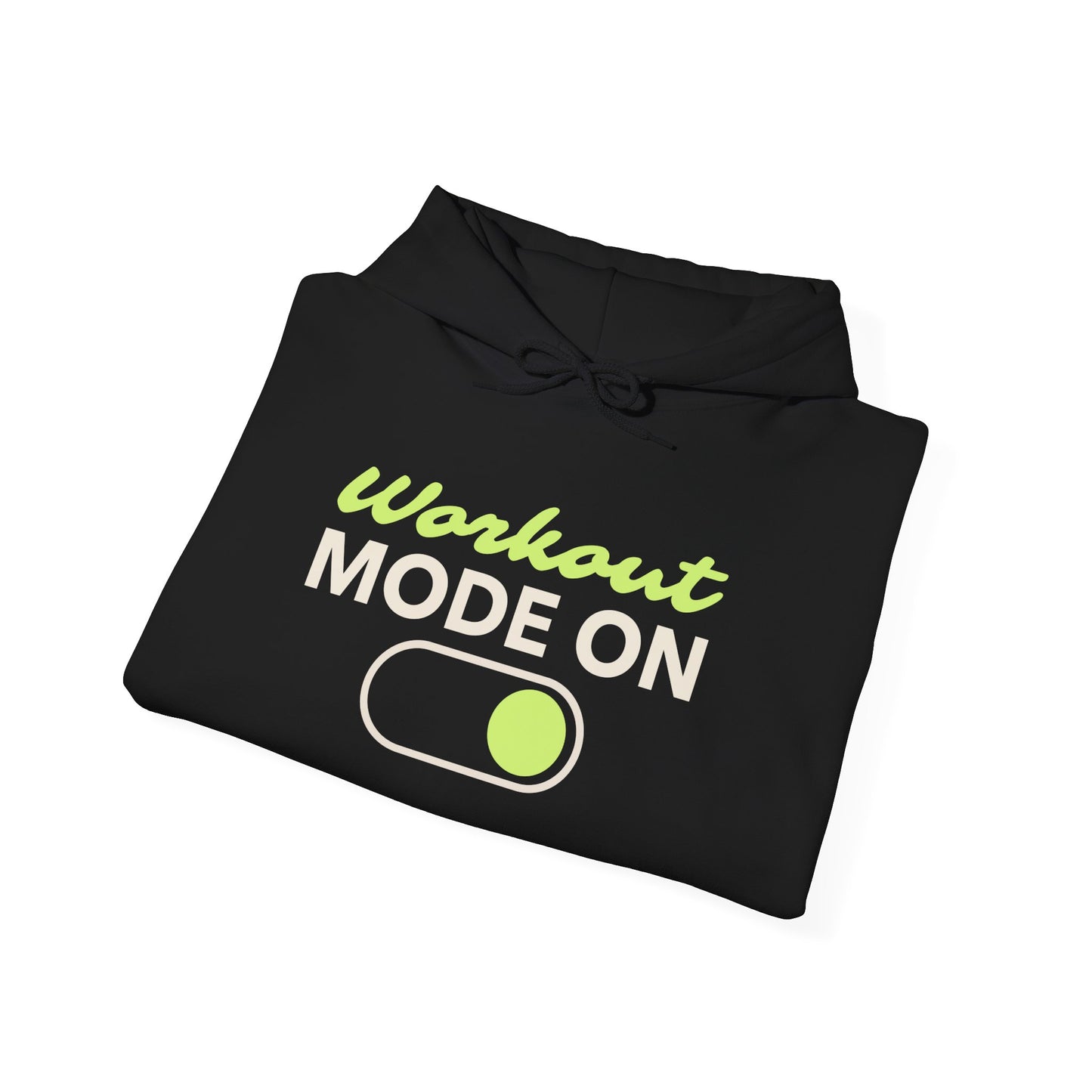 Workout Mode On Hoodie - Cozy Fitness Sweatshirt, Gym Apparel, Relaxed Wear, Casual Comfort, Gift for Fitness Enthusiasts