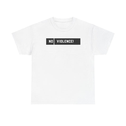 No Violence Unisex Heavy Cotton Tee, Empowerment T-Shirt, Activism Shirt, Statement Tee, Best Gift for Social Causes