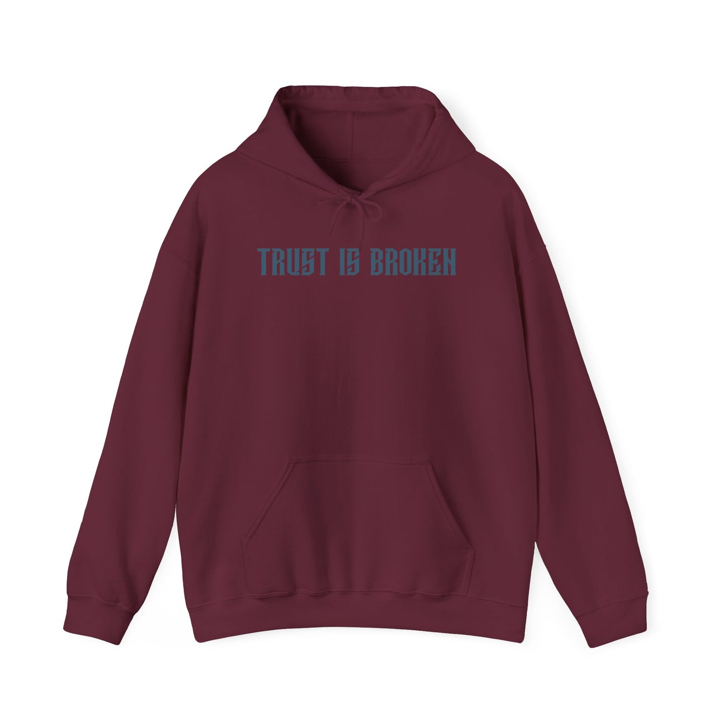 Trust Is Broken Hoodie - Unisex Heavy Blend™ Sweatshirt, Gift for Friends, Cozy Casual Wear, Self-Expression, Everyday Style