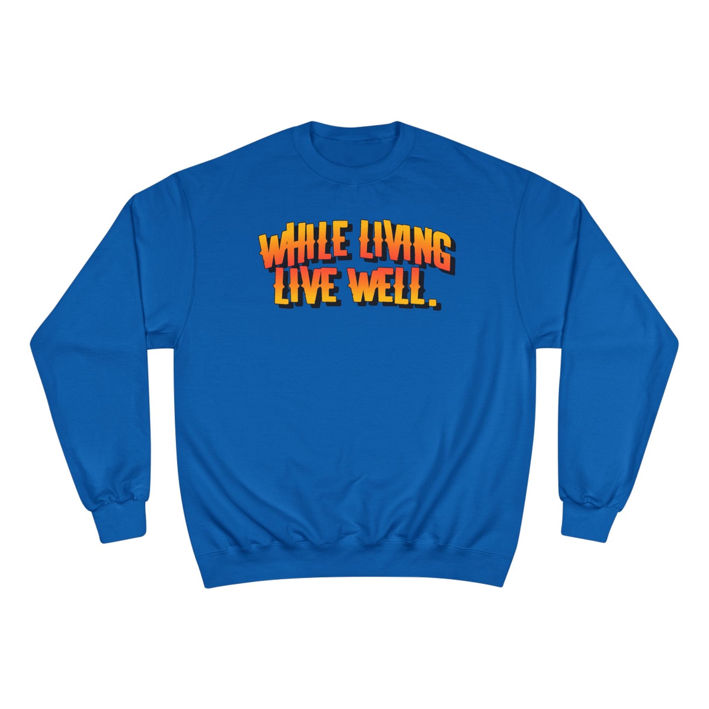 While Living Live Well sweatshirt | Retro 3D text, motivational slogan