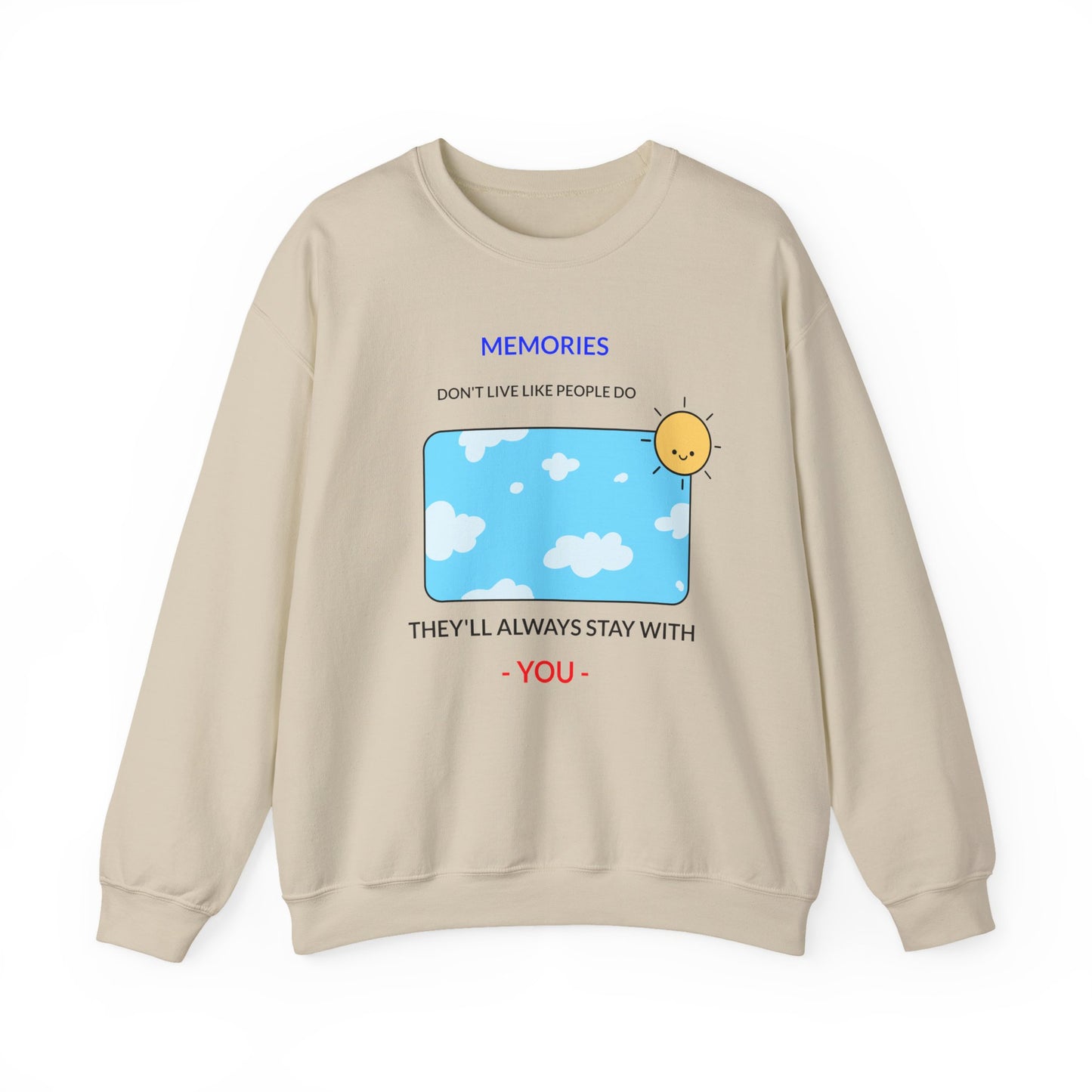 Romantic Memories Don't Live Like People Do Unisex Sweatshirt, Love Quote Jumper, Cozy Couple Pullover, Anniversary Gift, Relationship