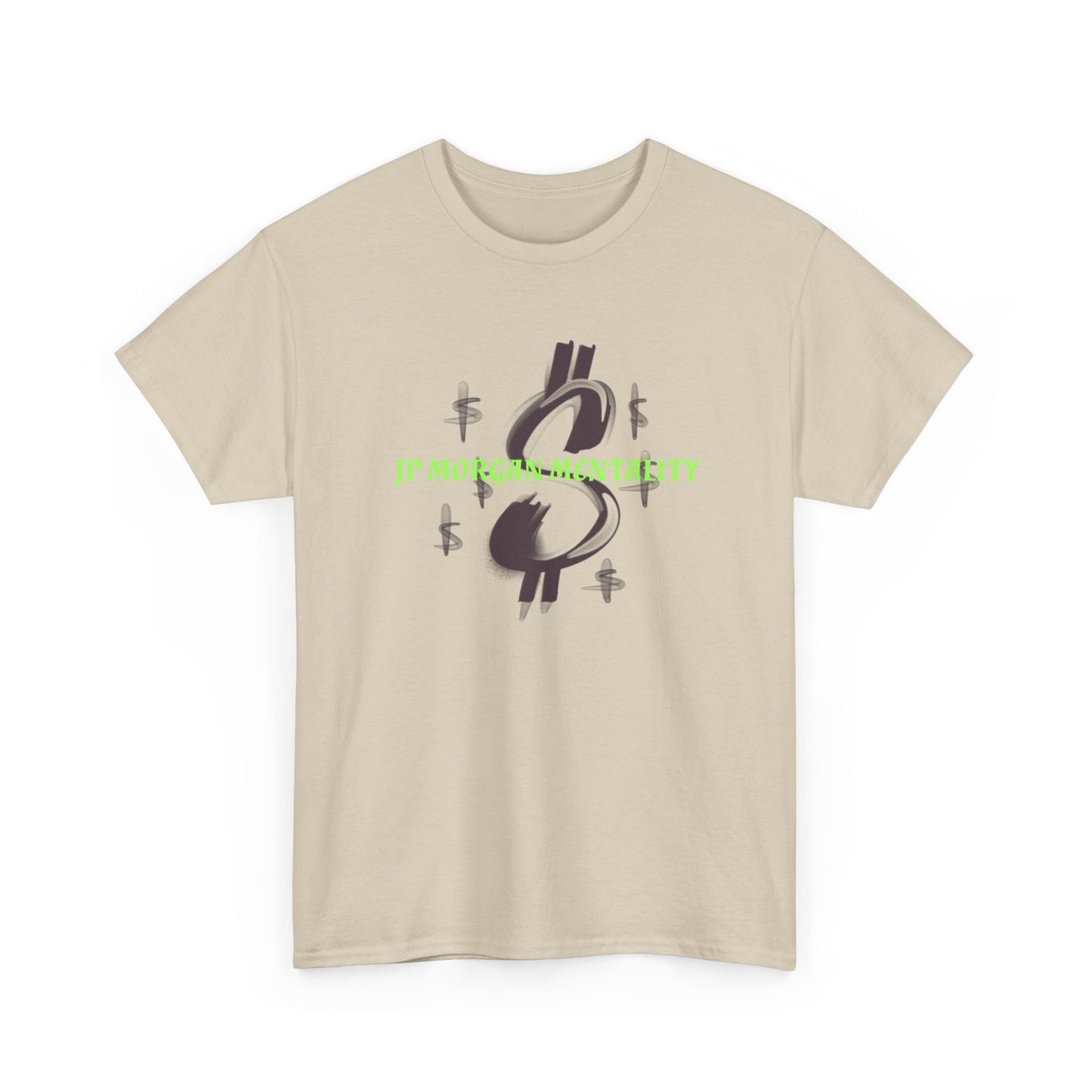 Money Motivational Tee, JP Morgan Mindset T-Shirt, Inspirational Graphic Tee, Wealthy Quote Shirt, Dollar Sign Design Top