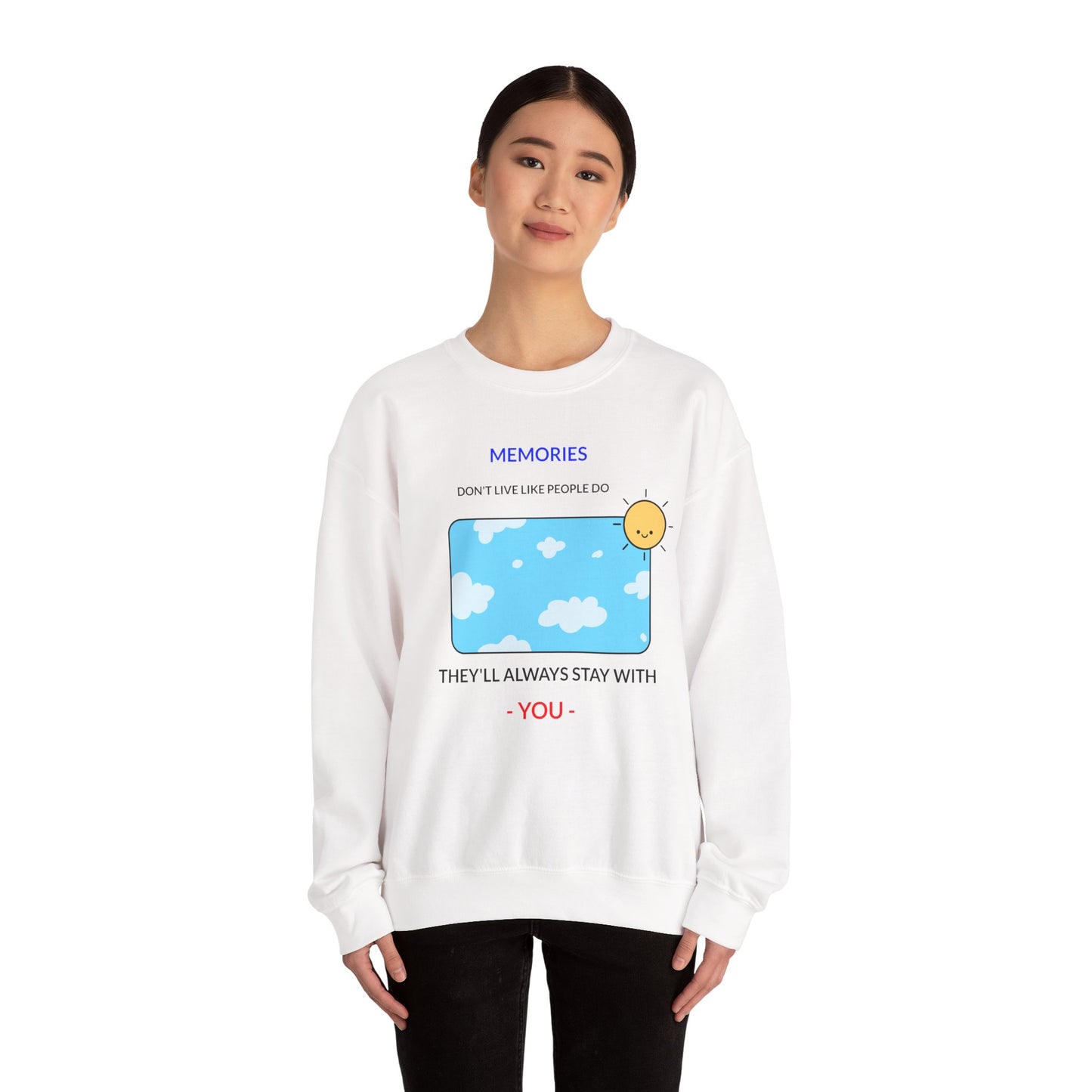Romantic Memories Don't Live Like People Do Unisex Sweatshirt, Love Quote Jumper, Cozy Couple Pullover, Anniversary Gift, Relationship