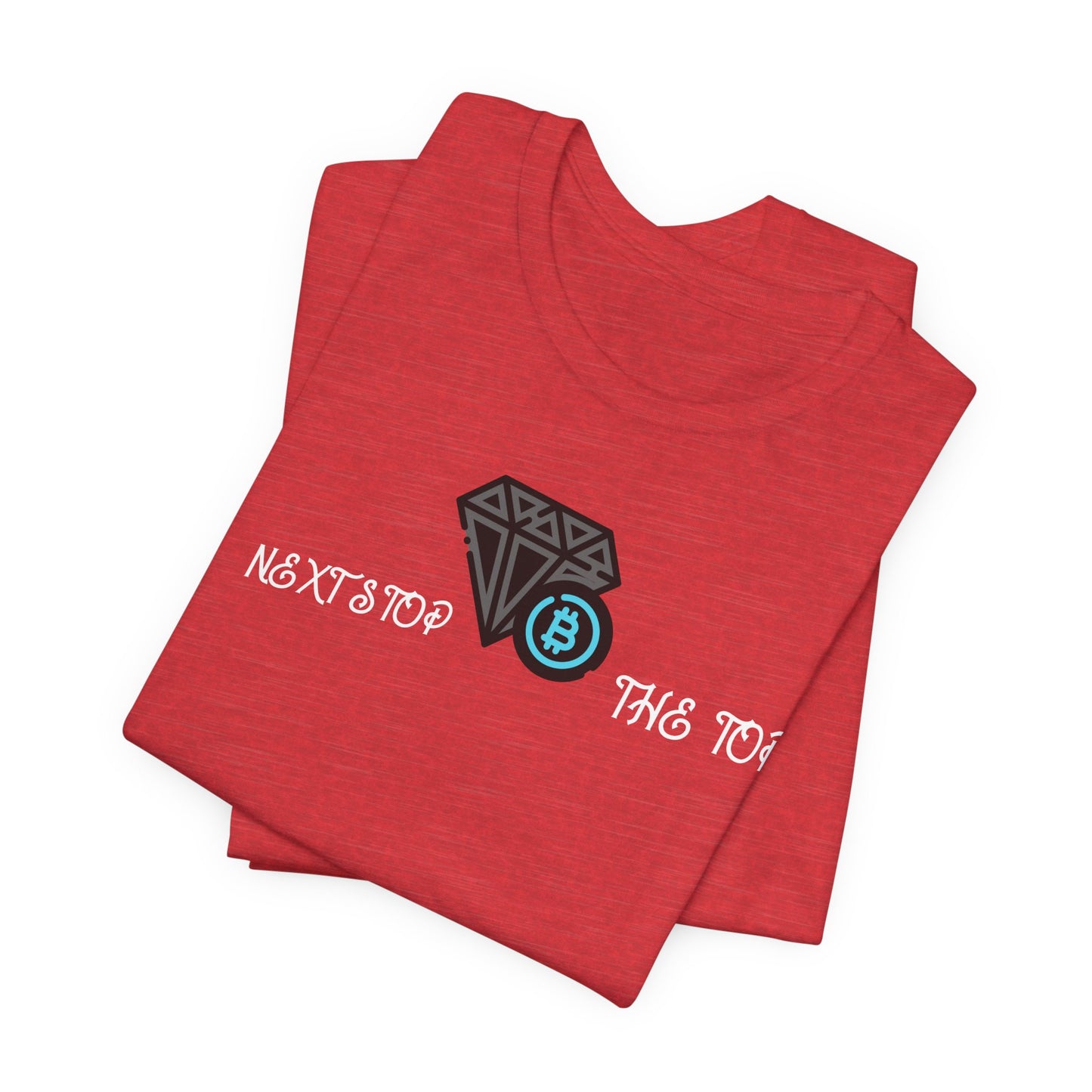 Unisex Jersey Tee with "Never Stop at the Top" Design, Motivational Shirt, Gift for Dreamers, Casual Wear, Inspirational Apparel