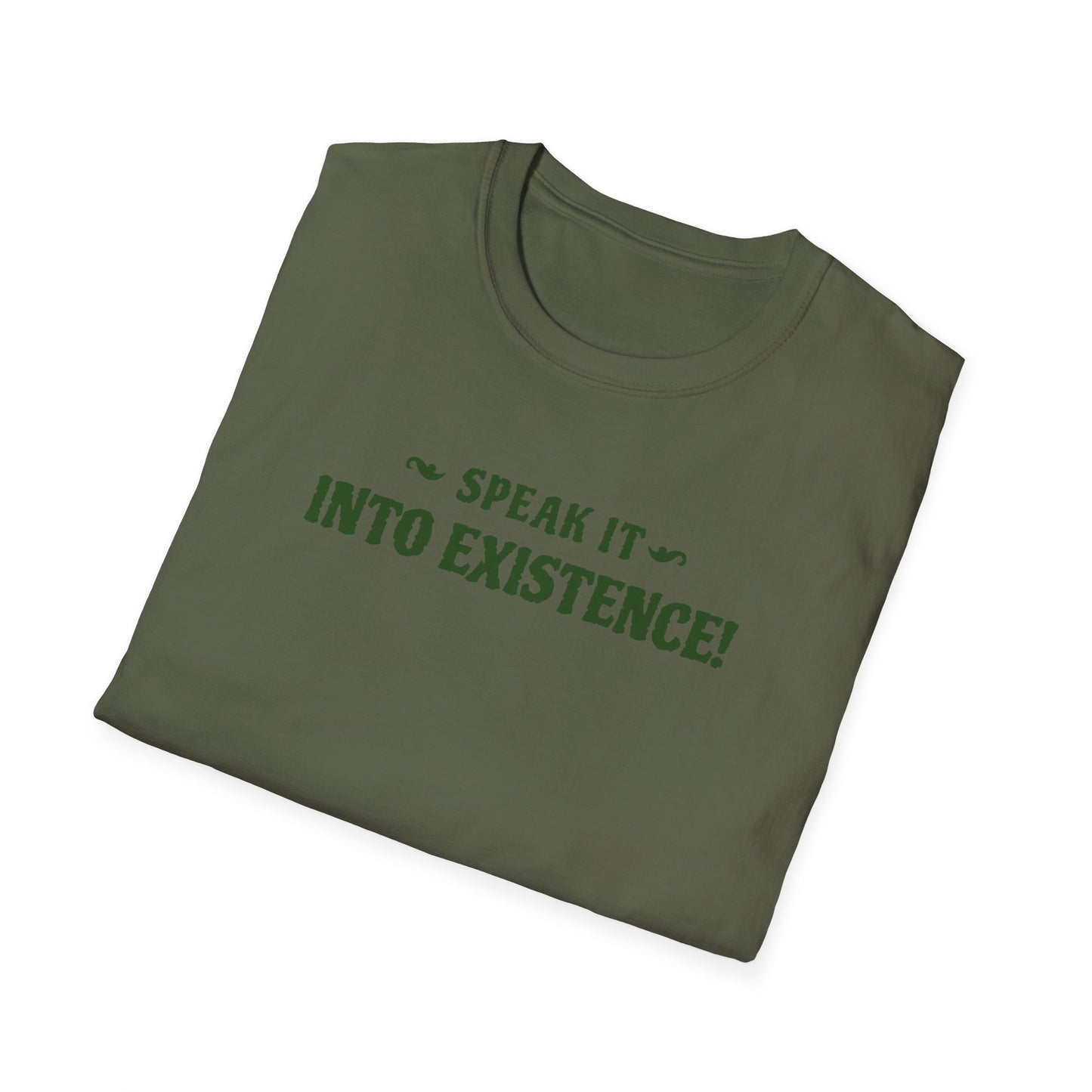Motivational Quote Speak It Into Existence Unisex Softstyle T-Shirt, Inspirational Tee, Positive Quote Shirt, Affirmation Top, Empowerment