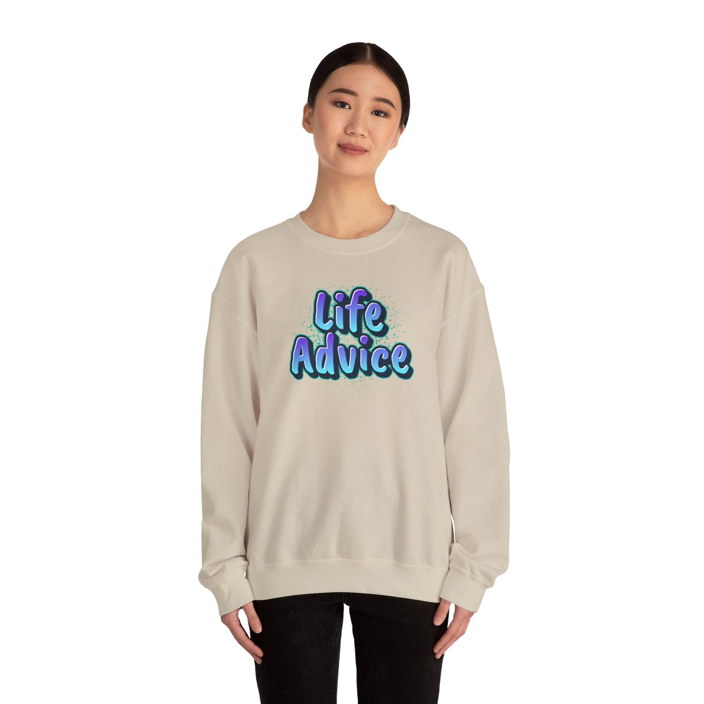 Life Advice Crewneck Sweatshirt, Motivational Gift, Cozy Sweatshirt, Unisex Apparel, Inspirational Clothing, Unique Gift Idea