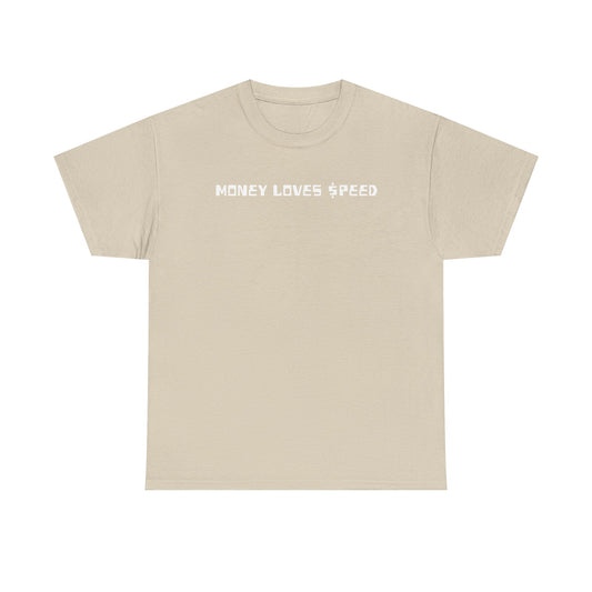 Bold Quote Money Loves Speed Unisex Tee, Graphic T-Shirt, Inspirational Shirt, Motivational Quote Top, Unisex Clothing, Money Quote Shirt