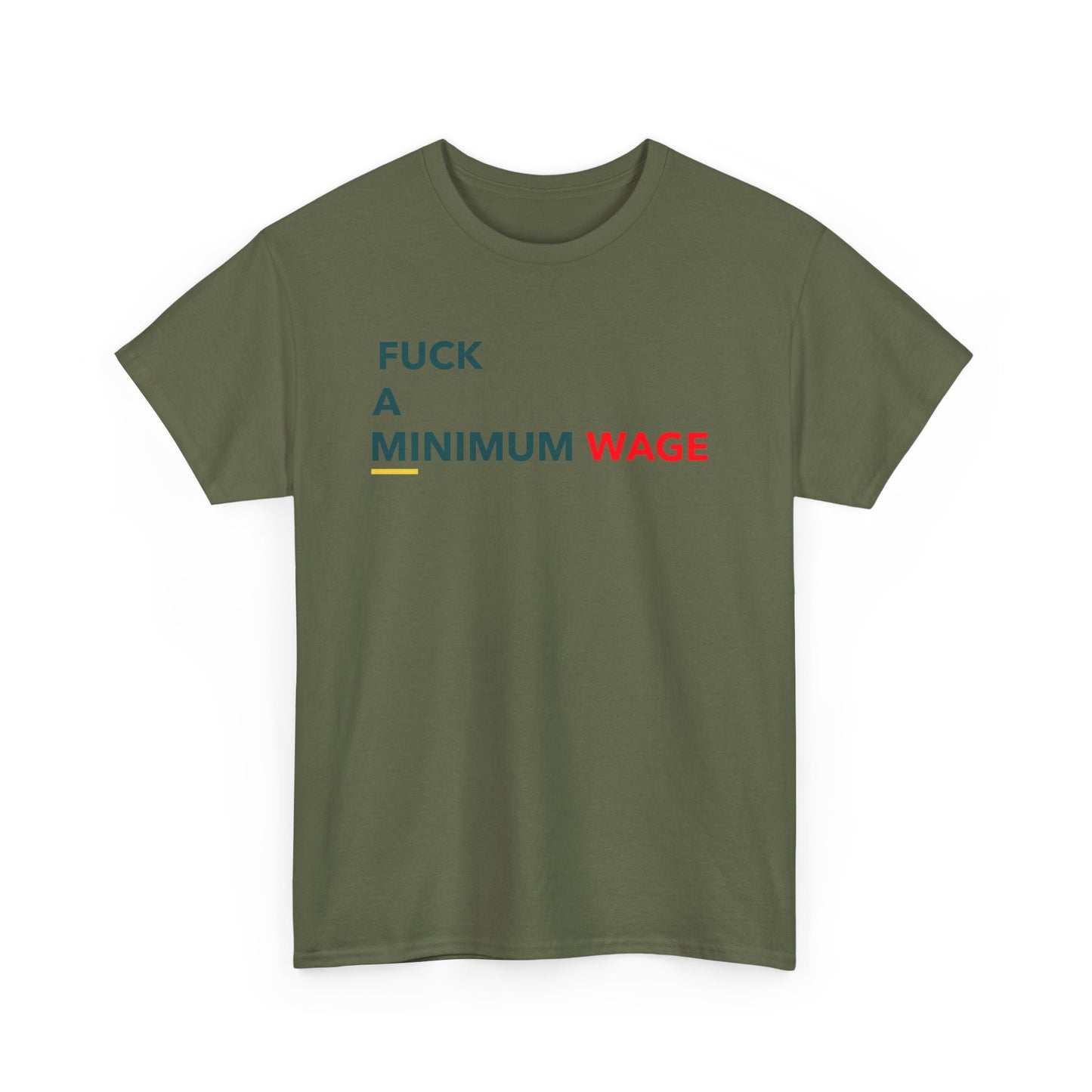 Bold Statement Tee: "F*** a Minimum Wage" - Unisex Heavy Cotton T-Shirt, Casual Wear, Protest Gear, Gift for Activists, Streetwear