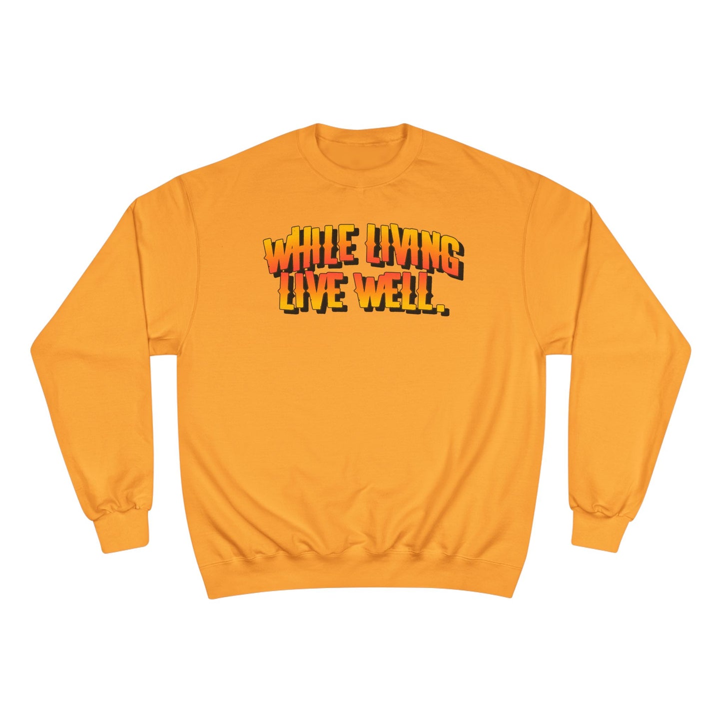 While Living Live Well sweatshirt | Retro 3D text, motivational slogan