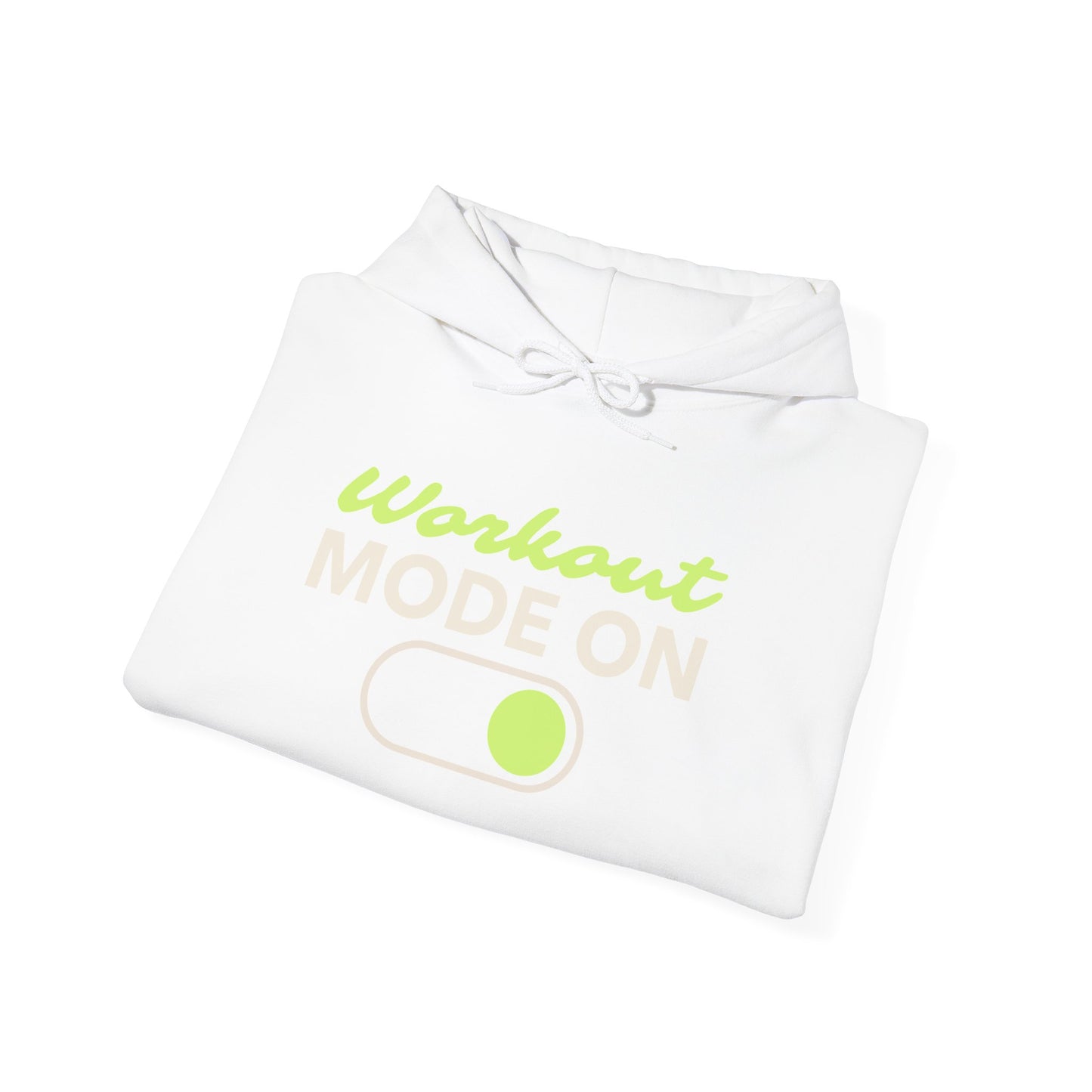 Workout Mode On Hoodie - Cozy Fitness Sweatshirt, Gym Apparel, Relaxed Wear, Casual Comfort, Gift for Fitness Enthusiasts