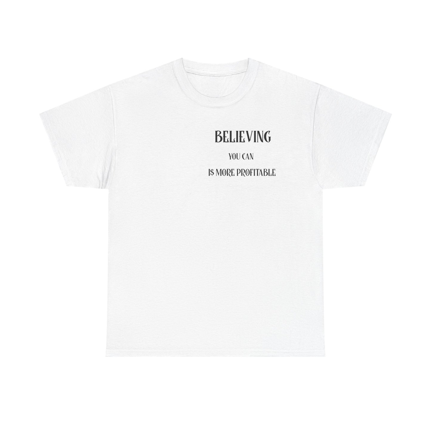 Believing Motivational Unisex Cotton Tee, Inspirational Shirt, Casual Wear, Gift for Friends, Everyday Comfort