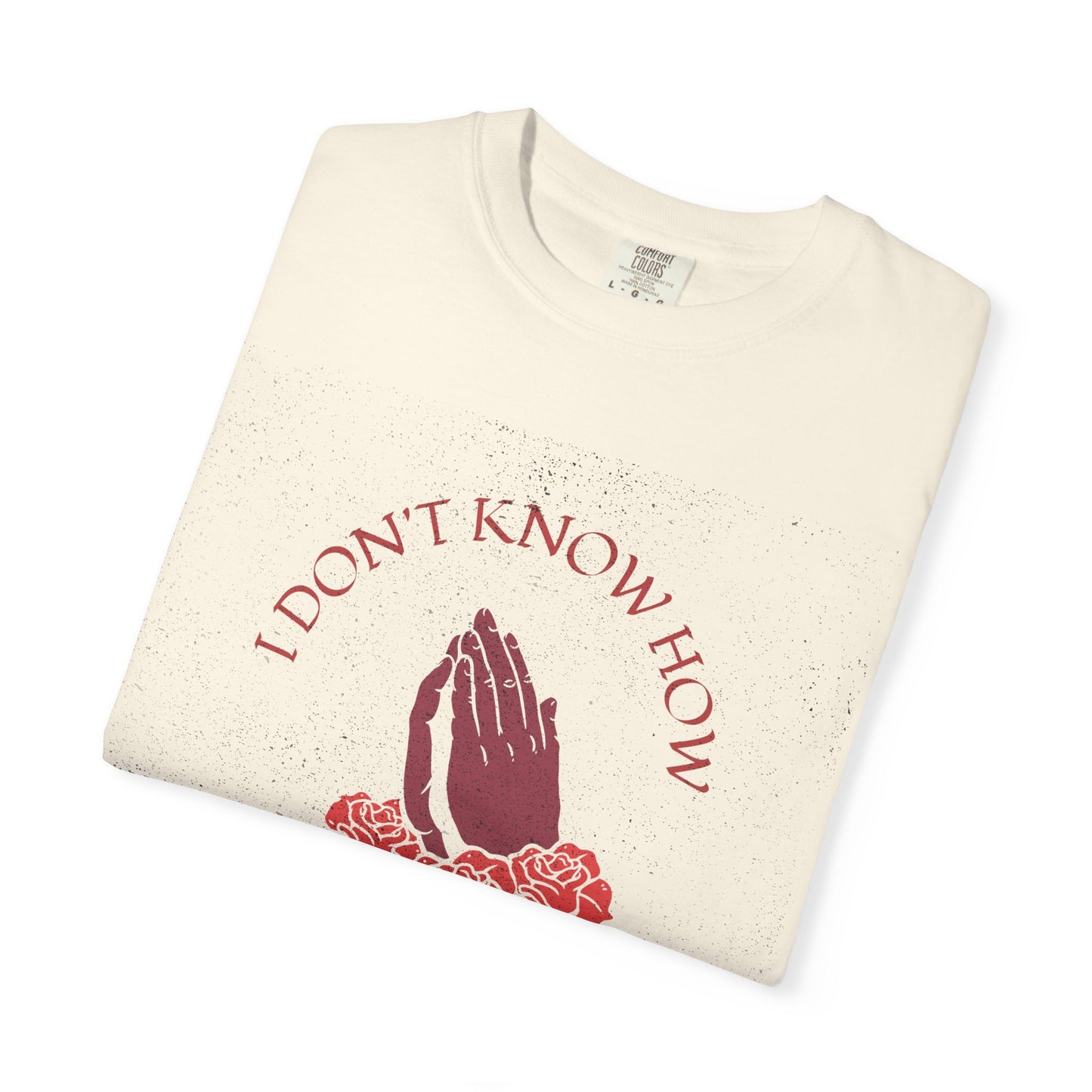 Inspirational Prayer T-Shirt, Motivational Tee, Gift for Friends, Casual Wear, Comfortable Fashion, Everyday Inspiration